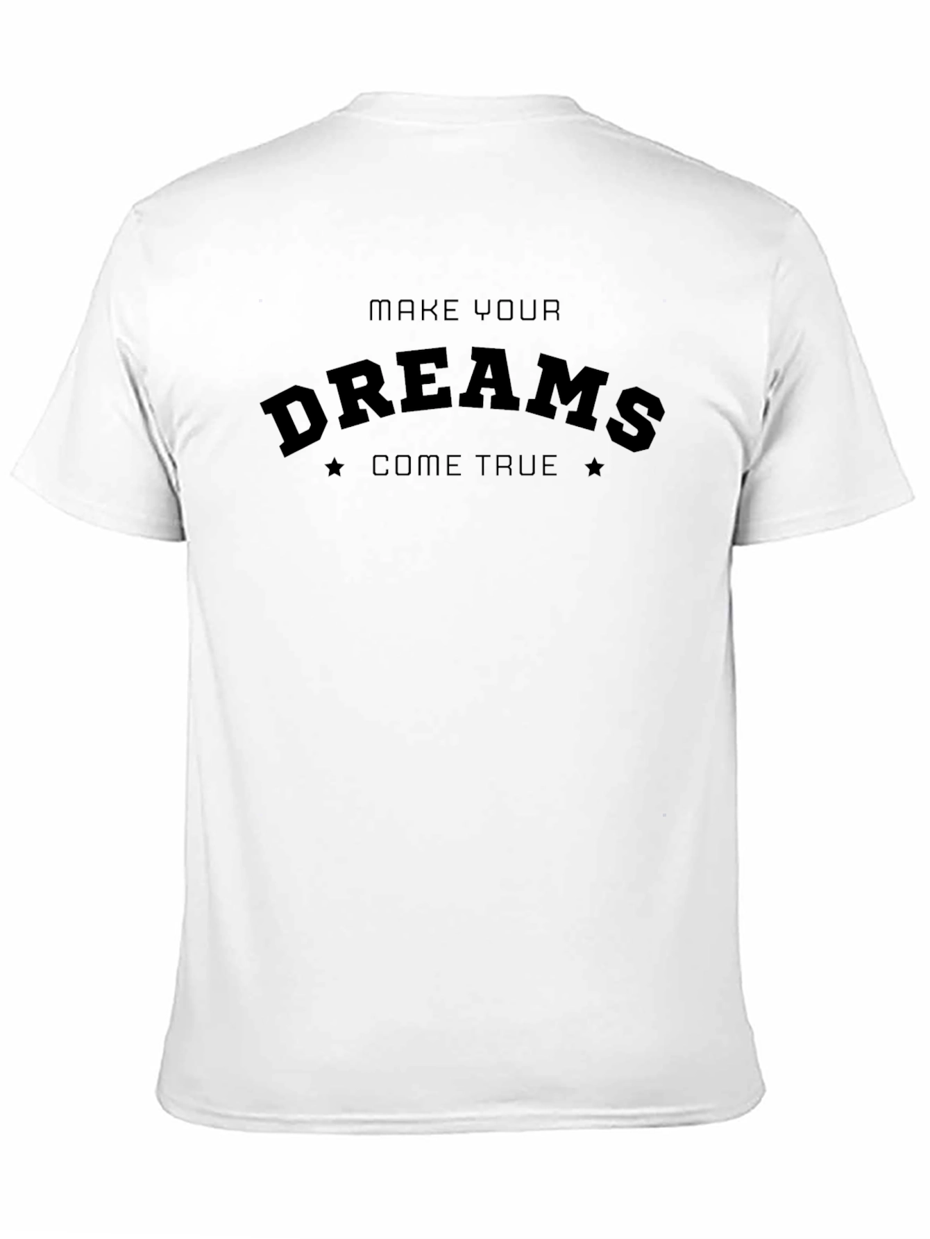 Make Your Dreams Come True Graphic Tee