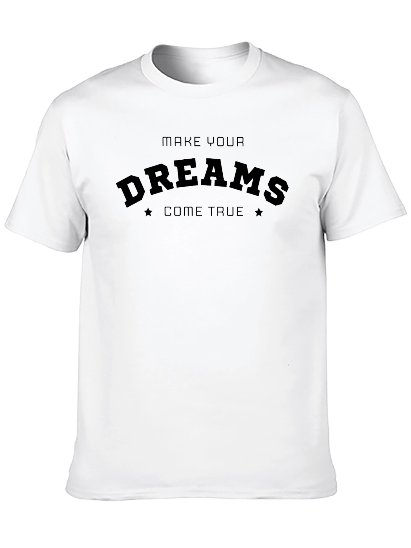 Make Your Dreams Come True Graphic Tee