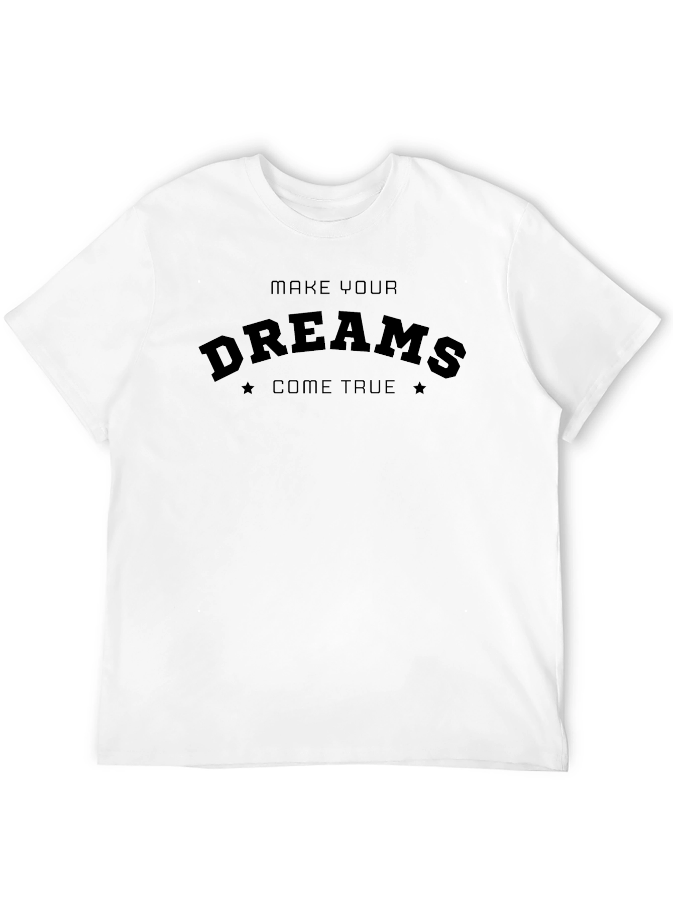 Make Your Dreams Come True Graphic Tee