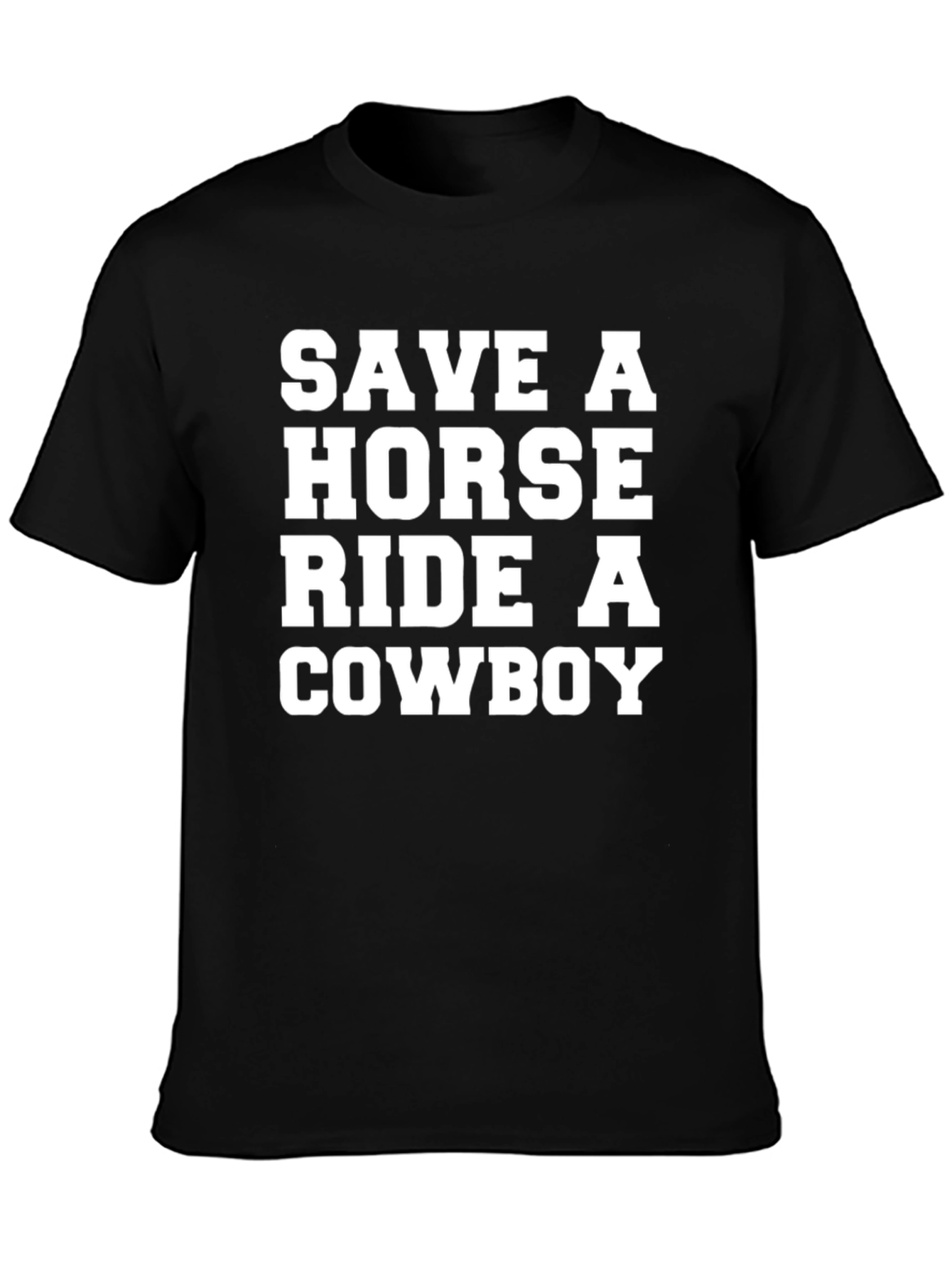 Save a Horse Ride a Cowboy T-Shirt