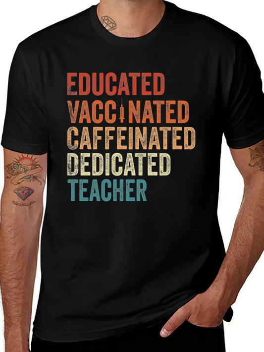 Educated Vaccinated Caffeinated Teacher T-Shirt