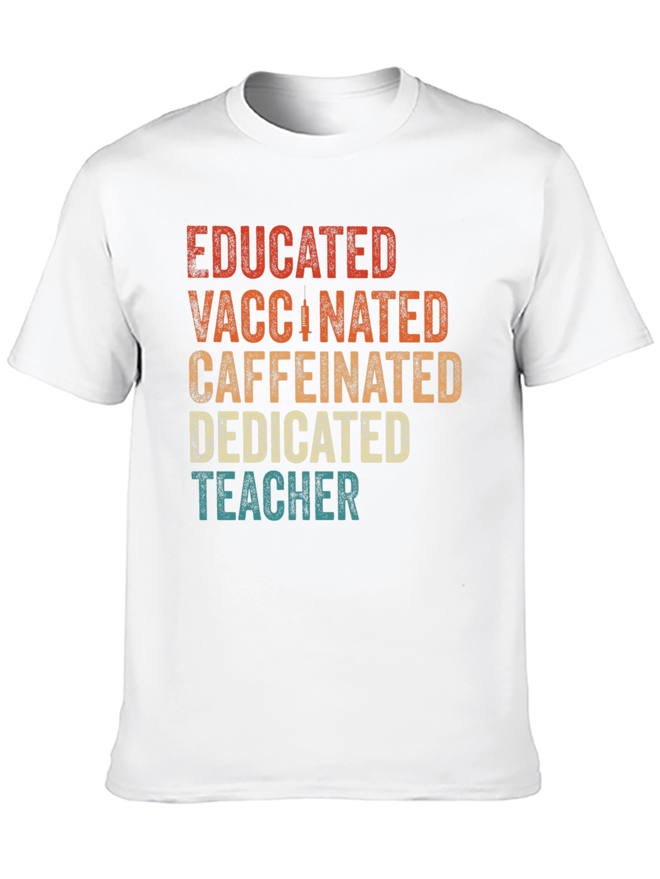 Educated Vaccinated Caffeinated Teacher T-Shirt