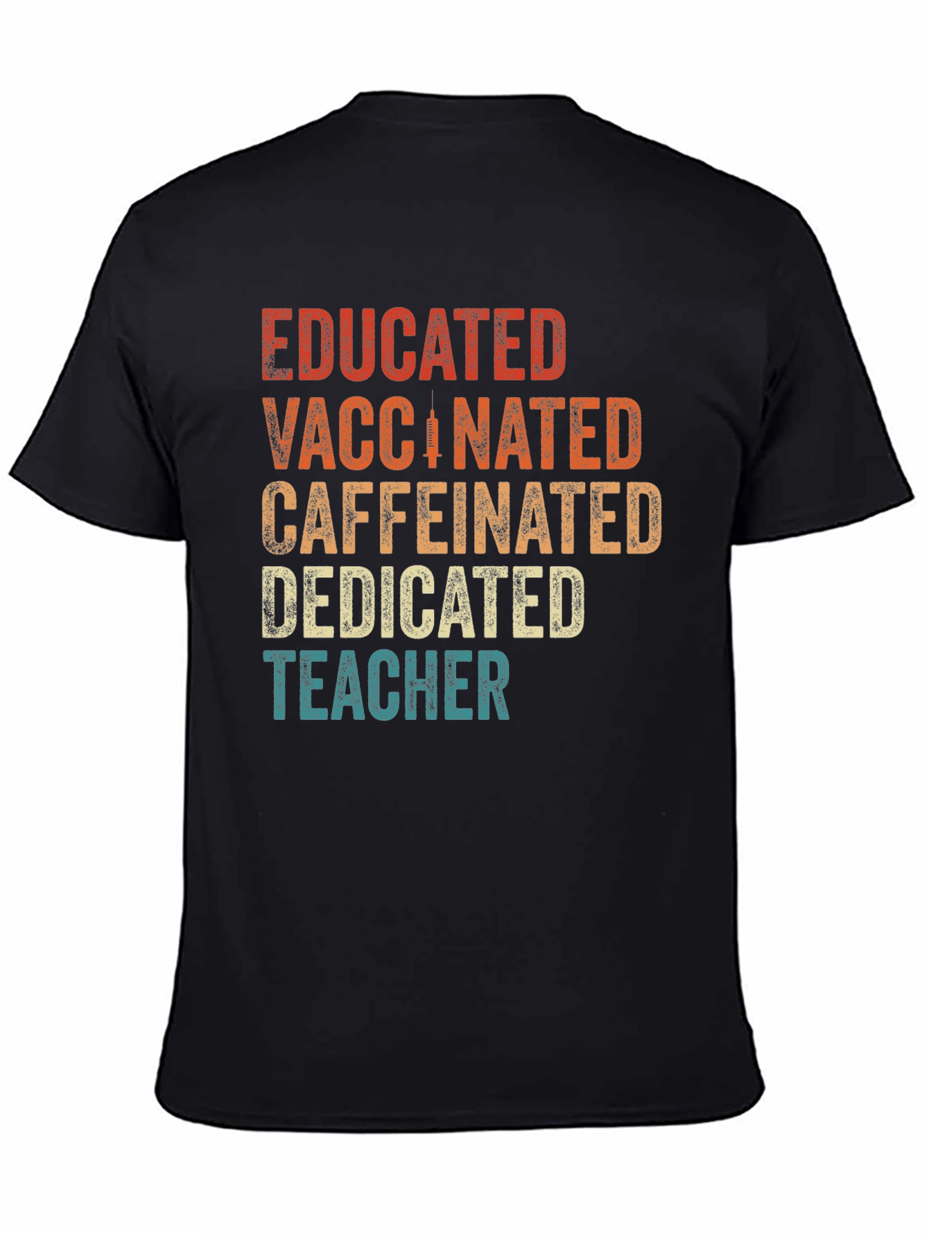 Educated Vaccinated Caffeinated Teacher T-Shirt