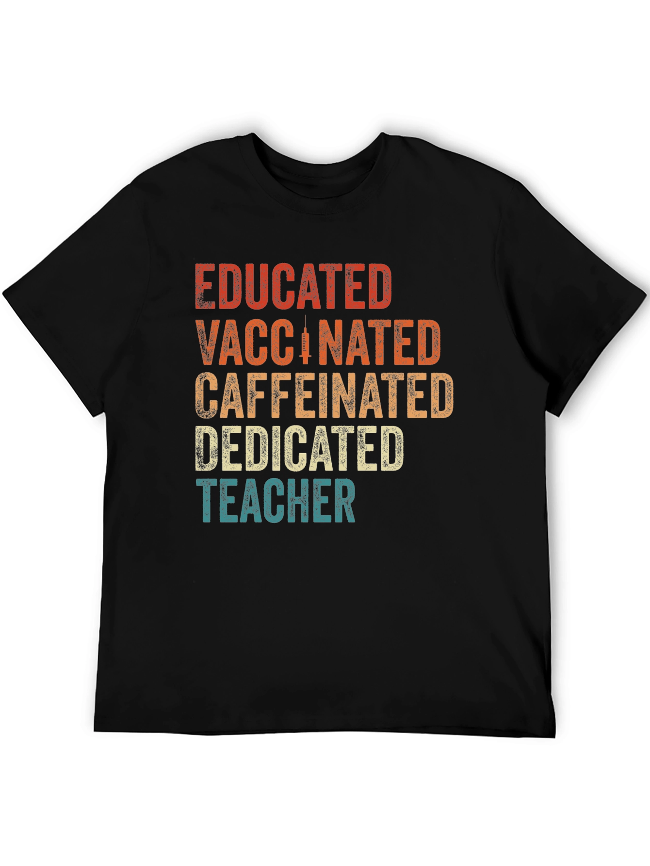 Educated Vaccinated Caffeinated Teacher T-Shirt
