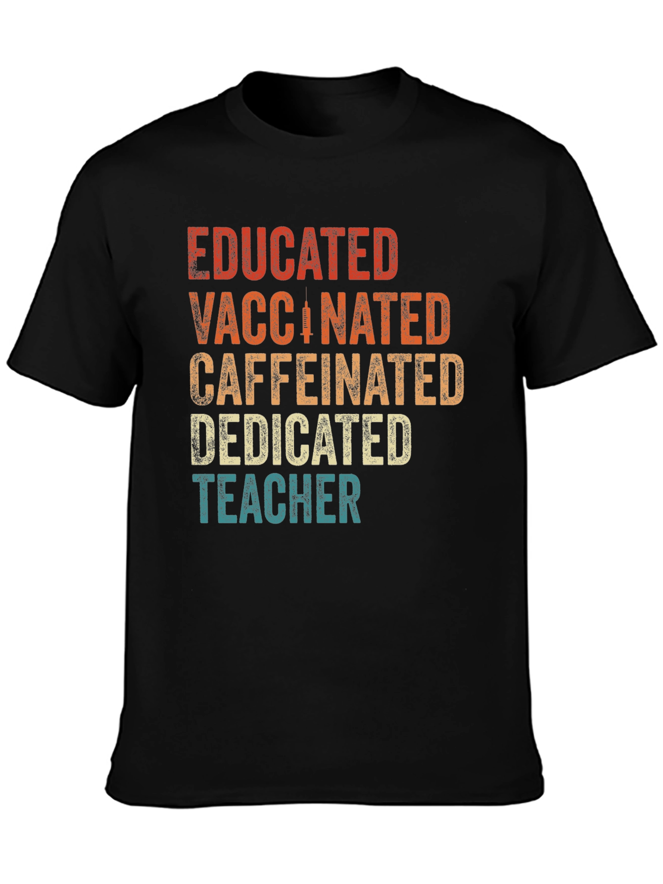 Educated Vaccinated Caffeinated Teacher T-Shirt