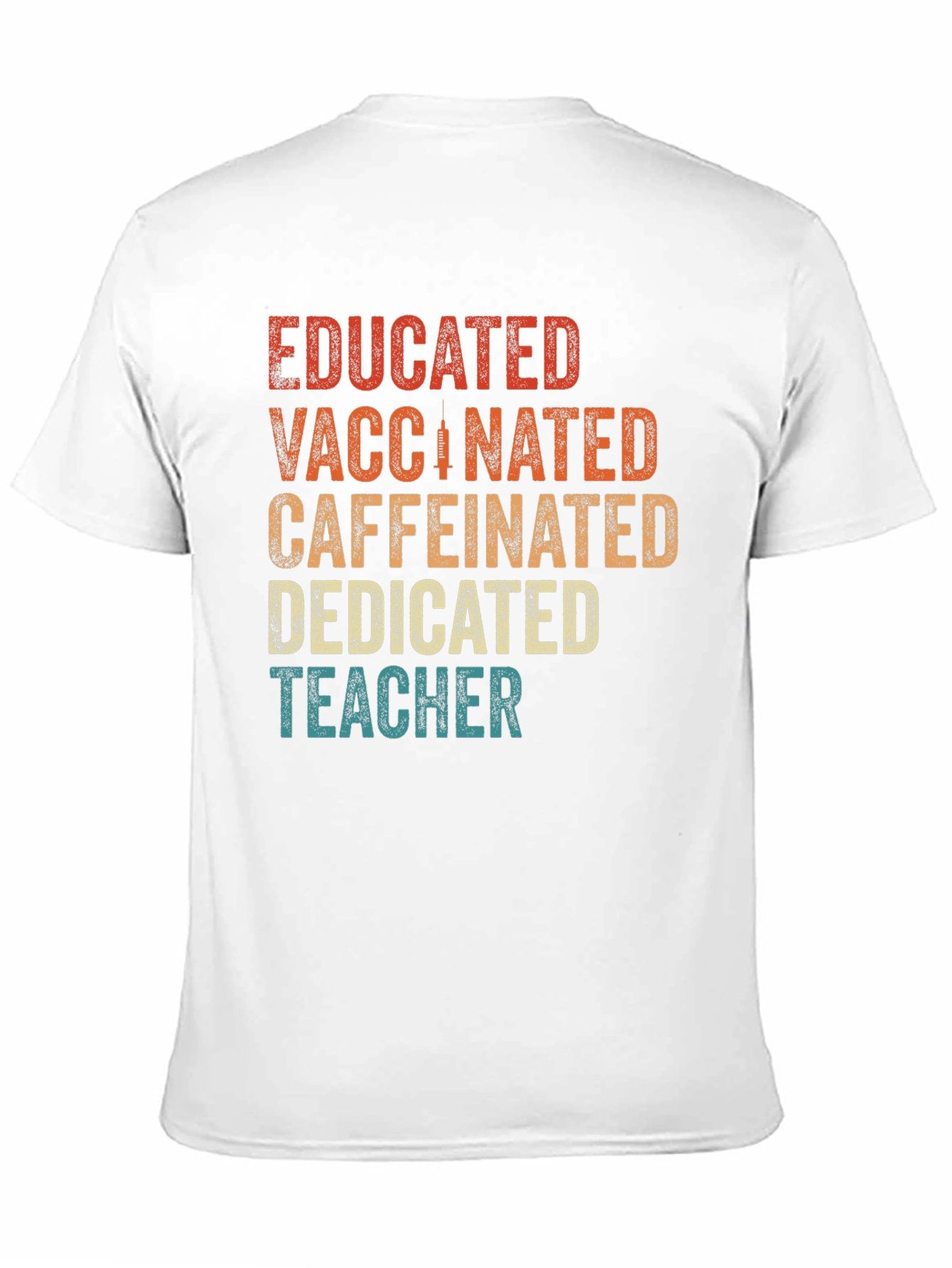 Educated Vaccinated Caffeinated Teacher T-Shirt