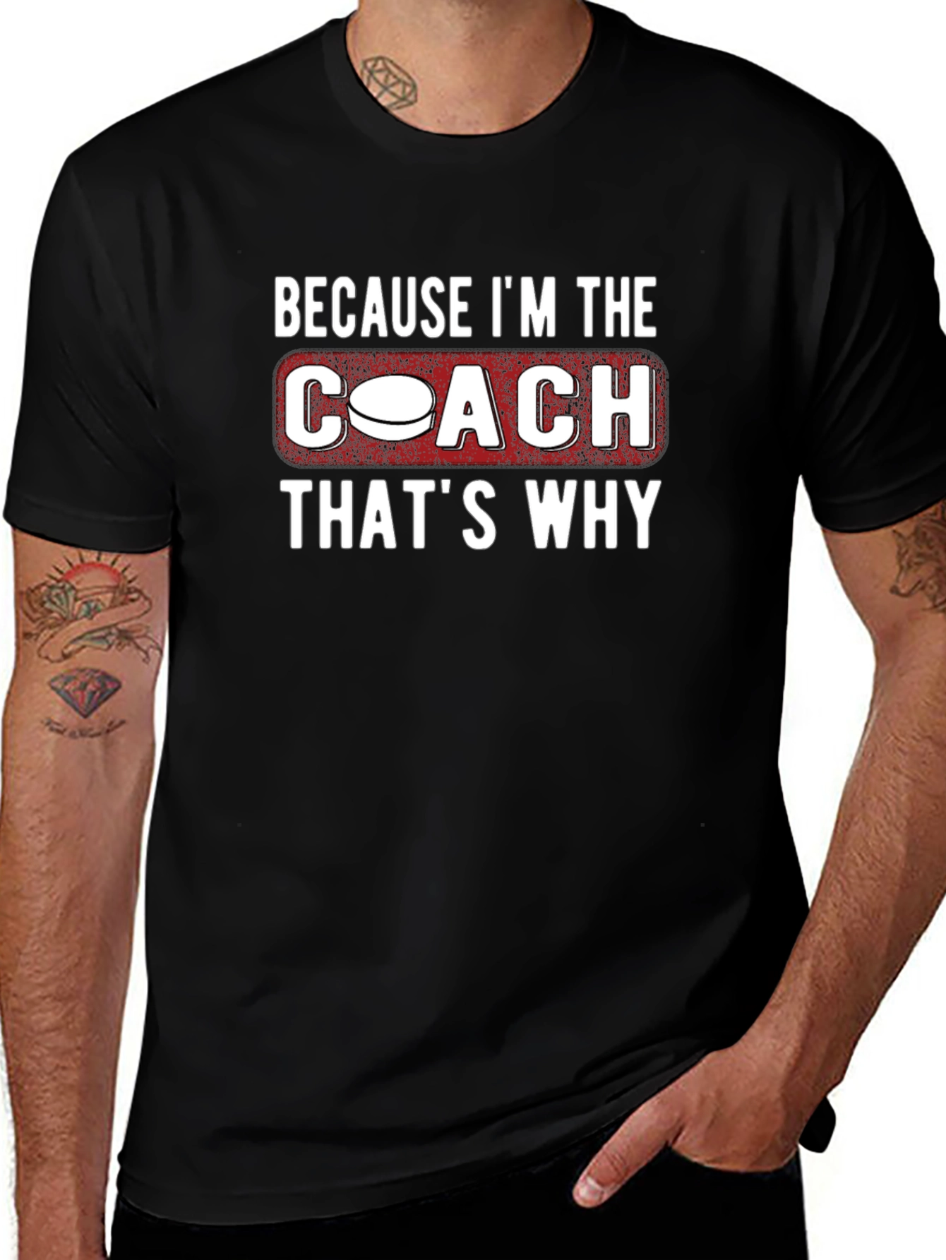 Coach T-Shirt: Because Im the Coach Thats Why