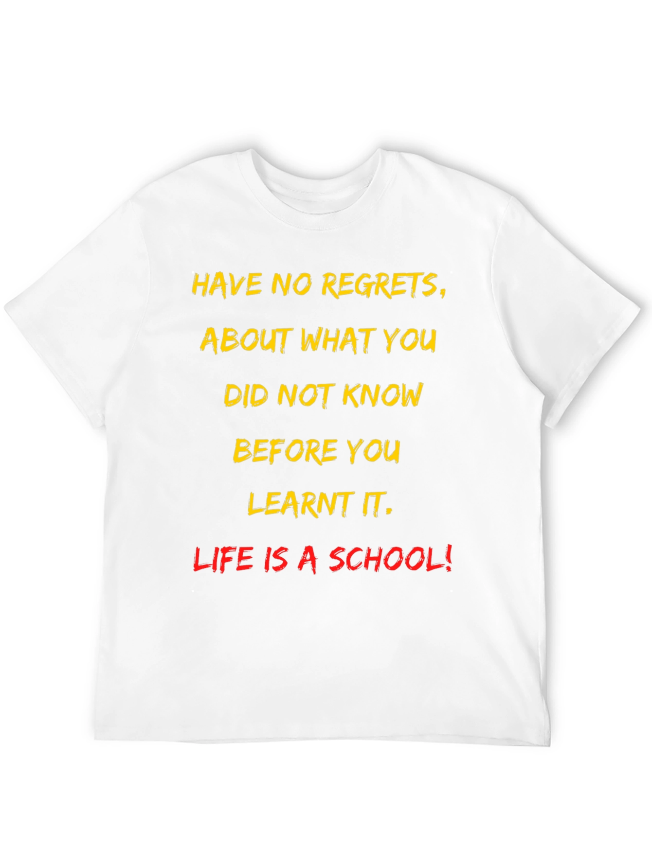 Motivational T-Shirt - Life Is a School