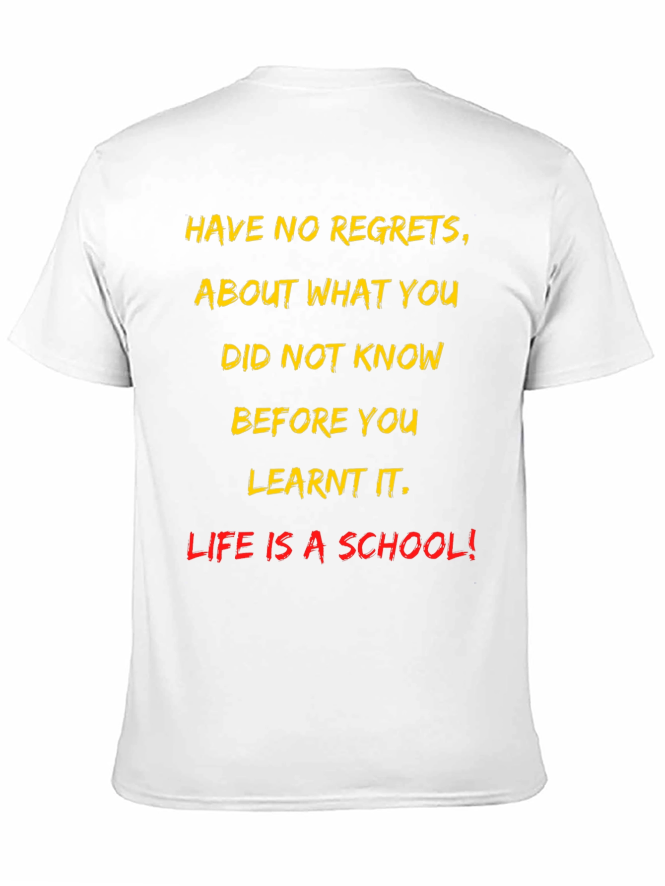 Motivational T-Shirt - Life Is a School