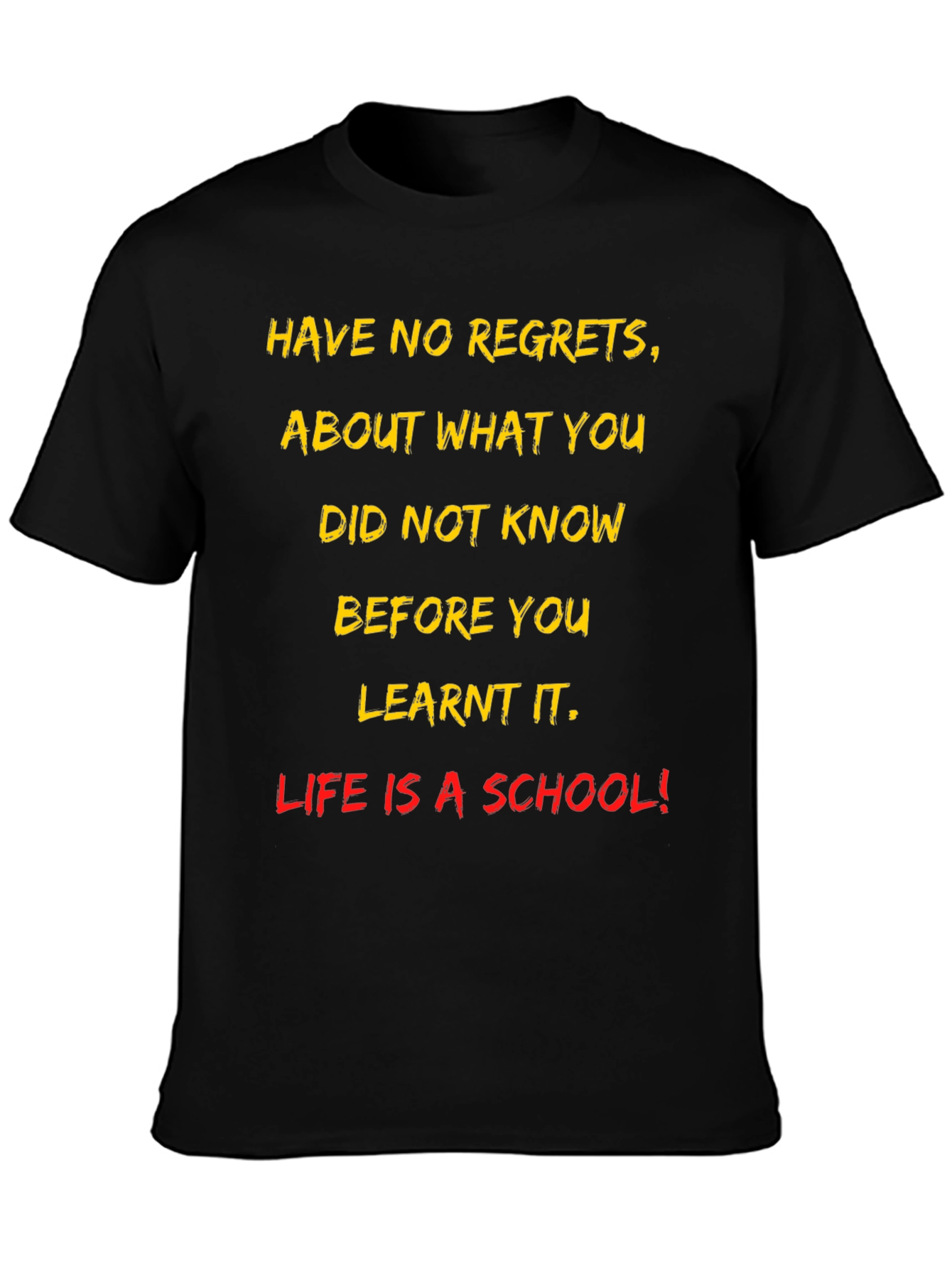 Motivational T-Shirt - Life Is a School