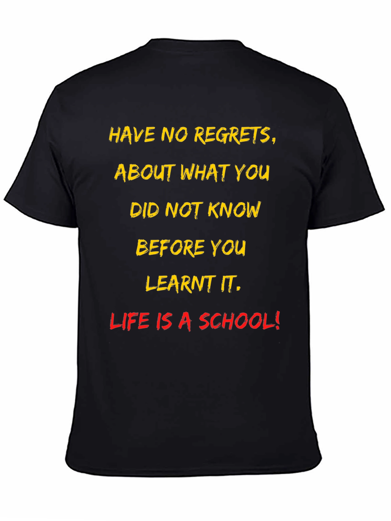 Motivational T-Shirt - Life Is a School