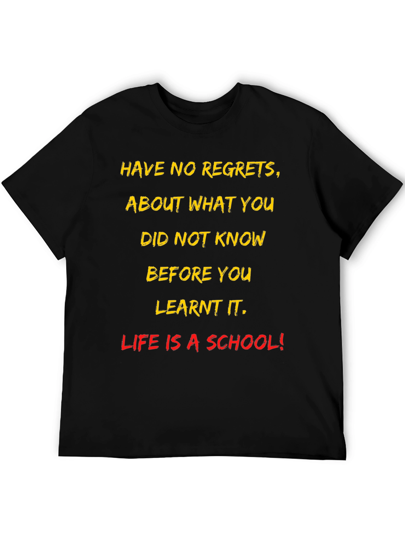 Motivational T-Shirt - Life Is a School