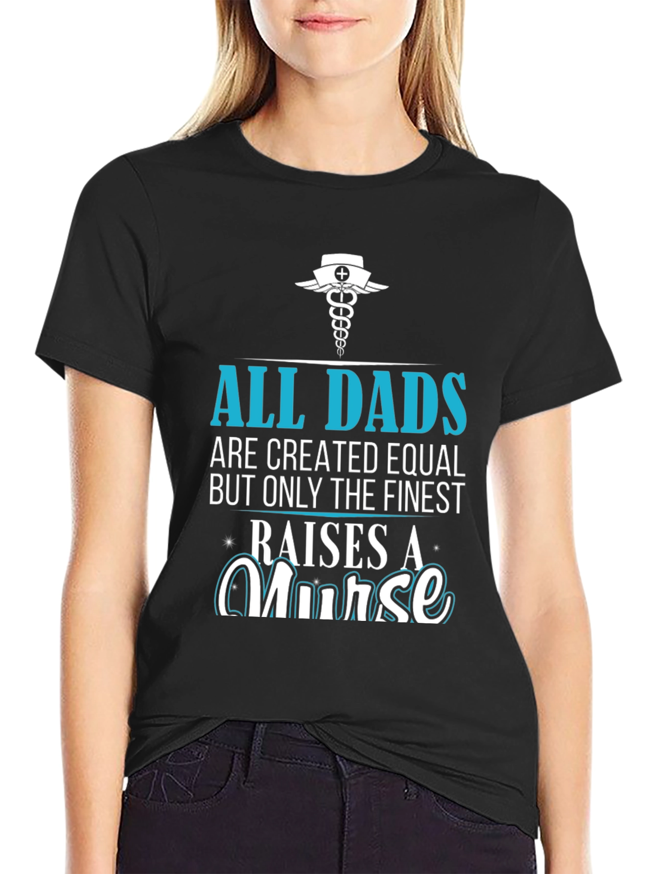 Finest Dad Raises A Nurse Graphic T-Shirt