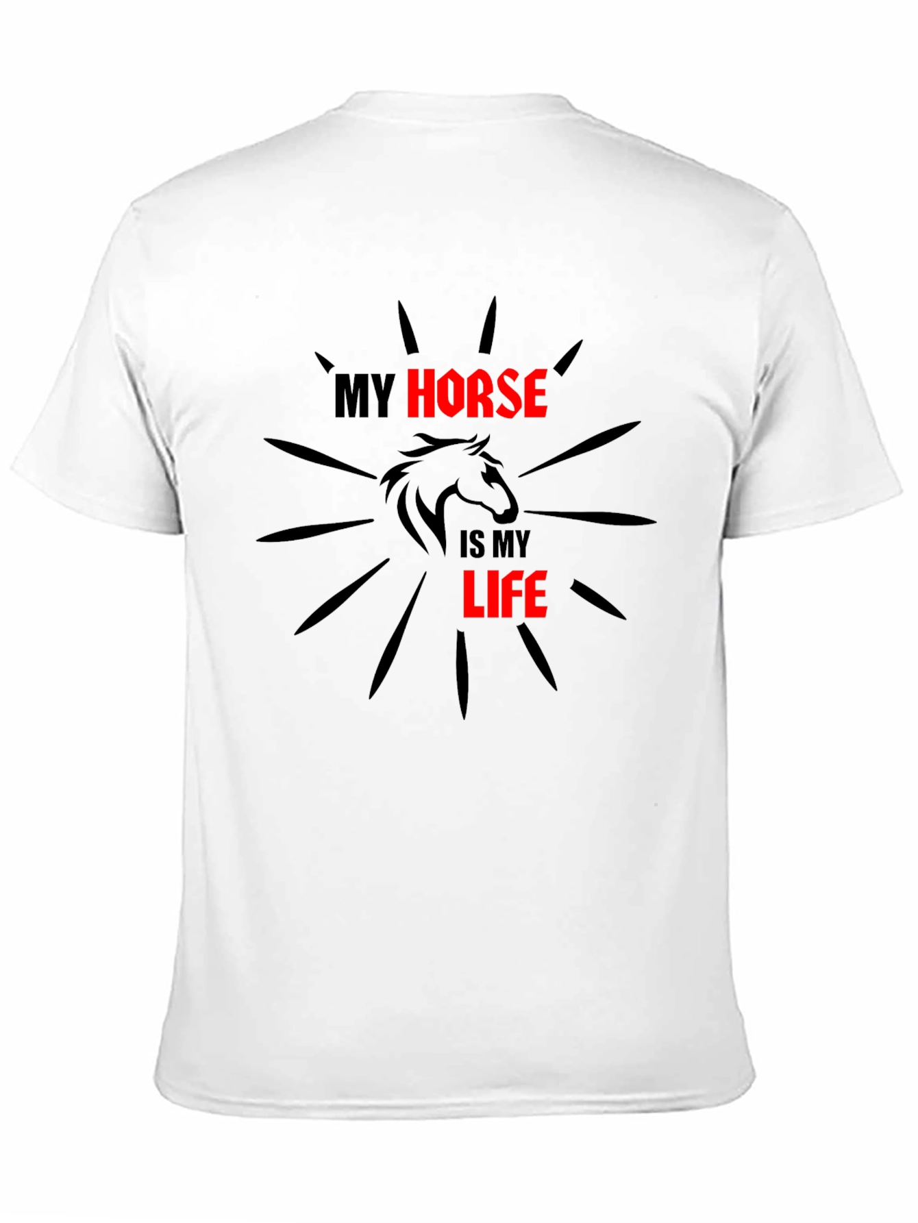 My Horse Is My Life - Graphic T-Shirt