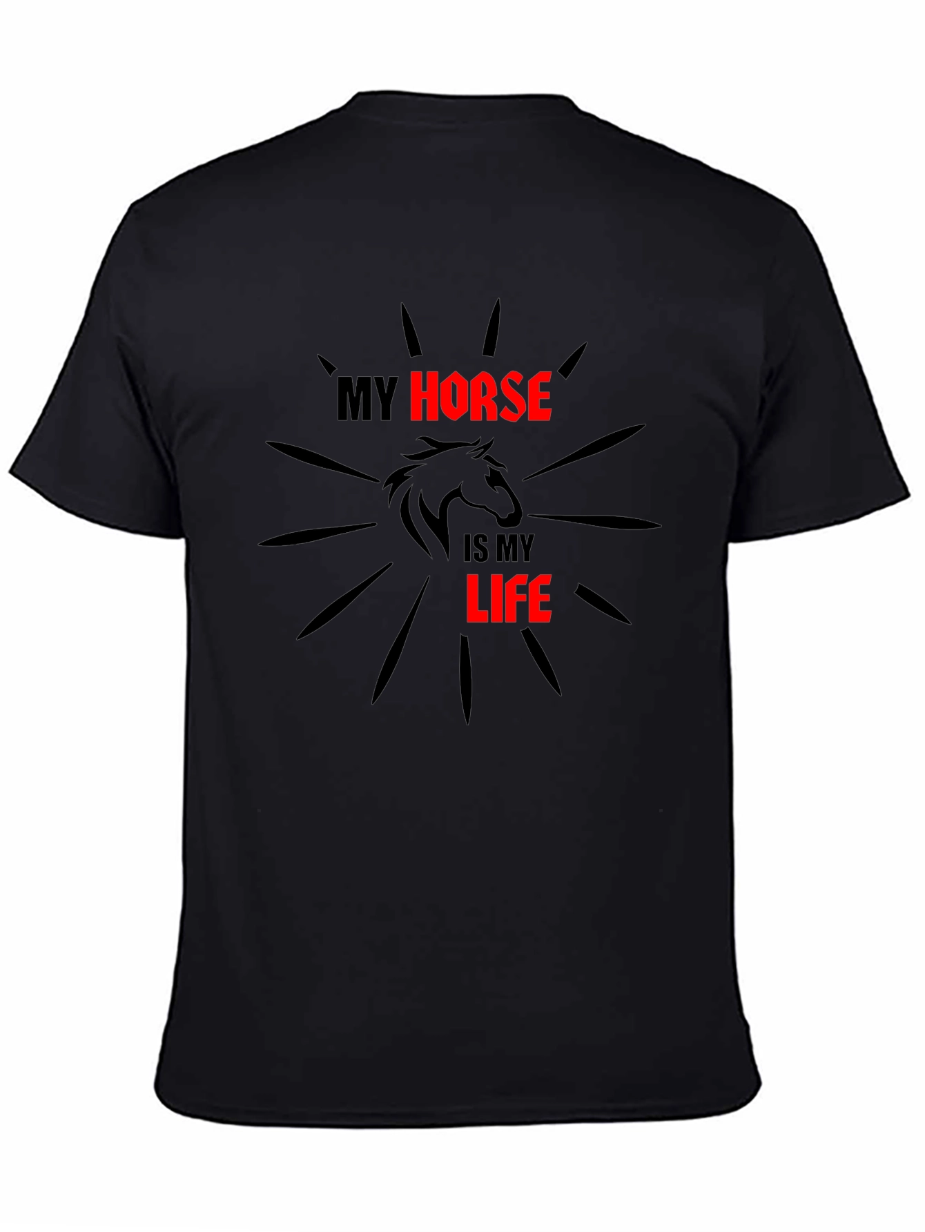 My Horse Is My Life - Graphic T-Shirt