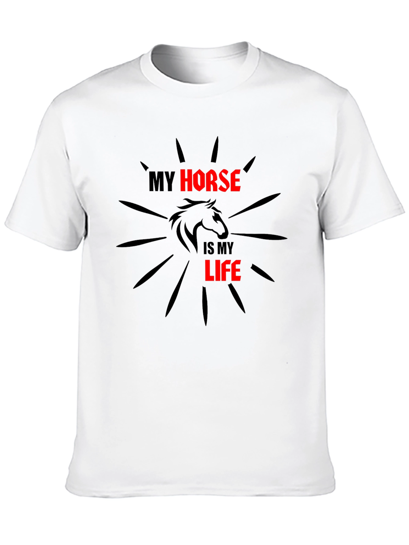 My Horse Is My Life - Graphic T-Shirt