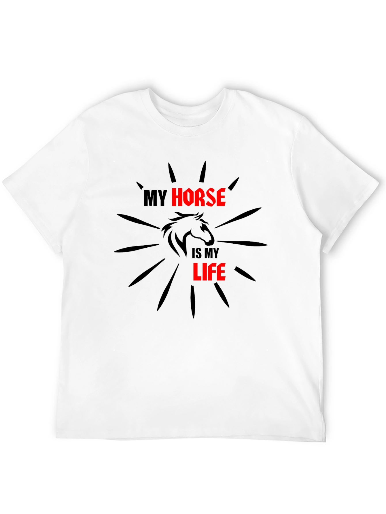 My Horse Is My Life - Graphic T-Shirt