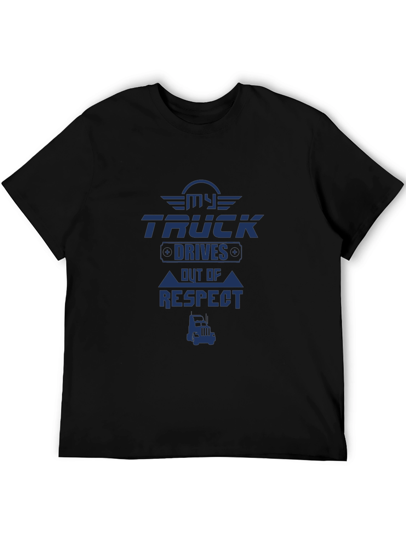 My Truck Drives Out of Respect T-Shirt