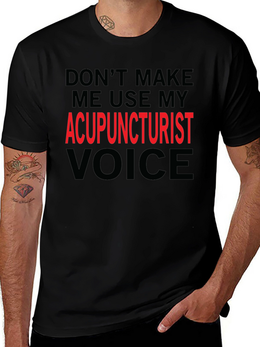 Acupuncturist Voice Novelty T-Shirt