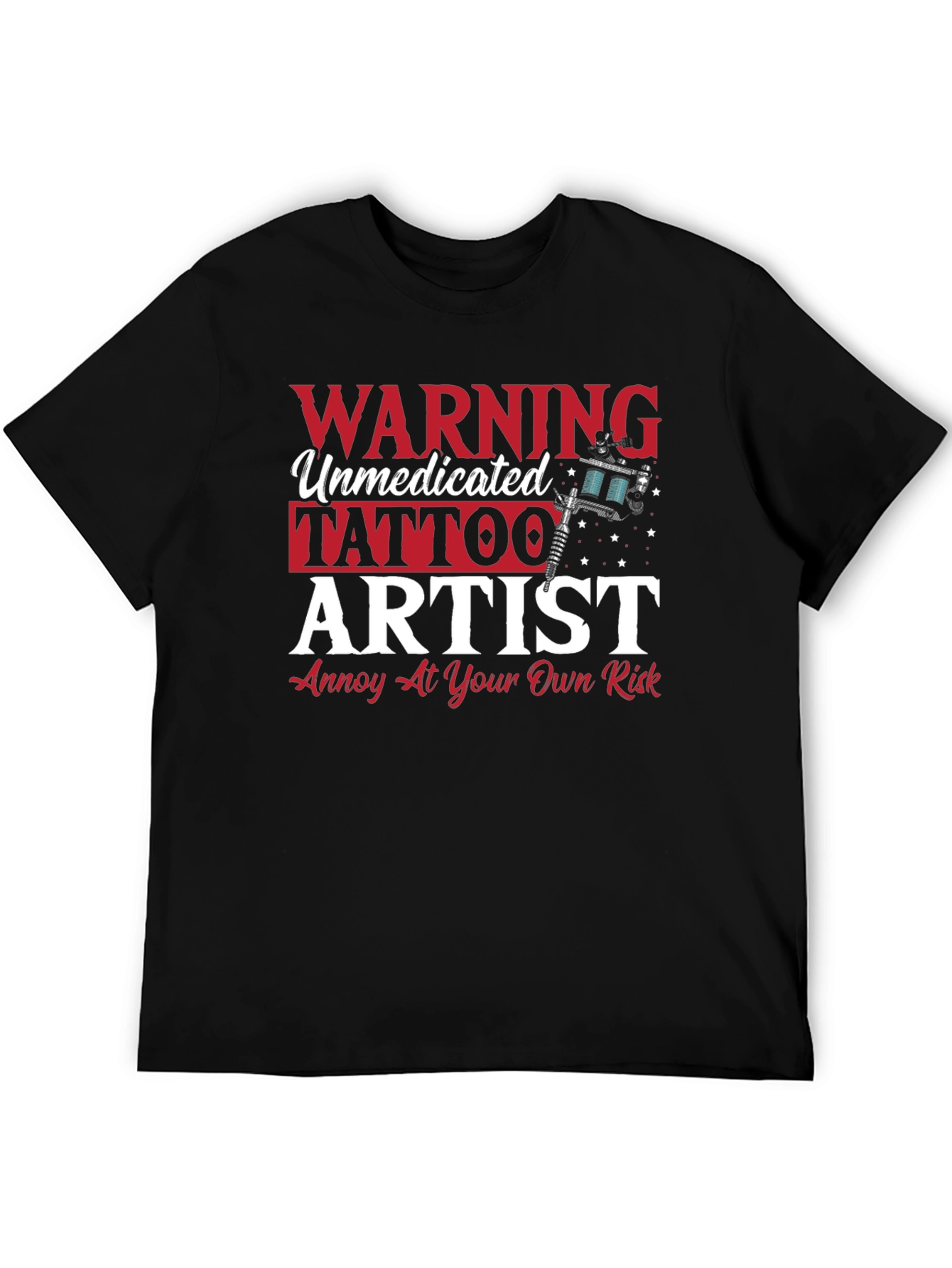 Warning Unmedicated Tattoo Artist T-Shirt