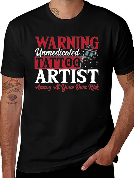 Warning Unmedicated Tattoo Artist T-Shirt
