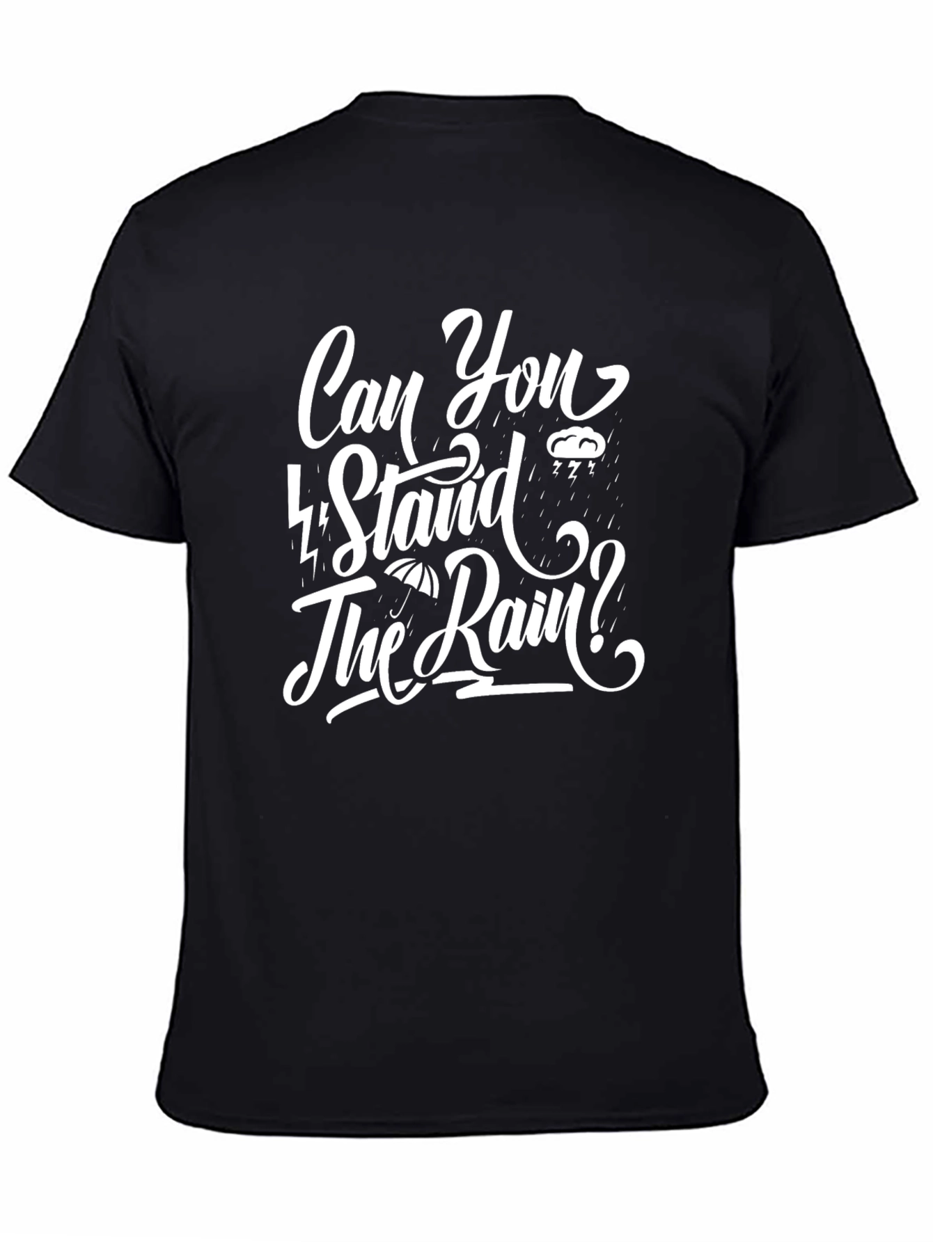 Can You Stand The Rain? Graphic Tee