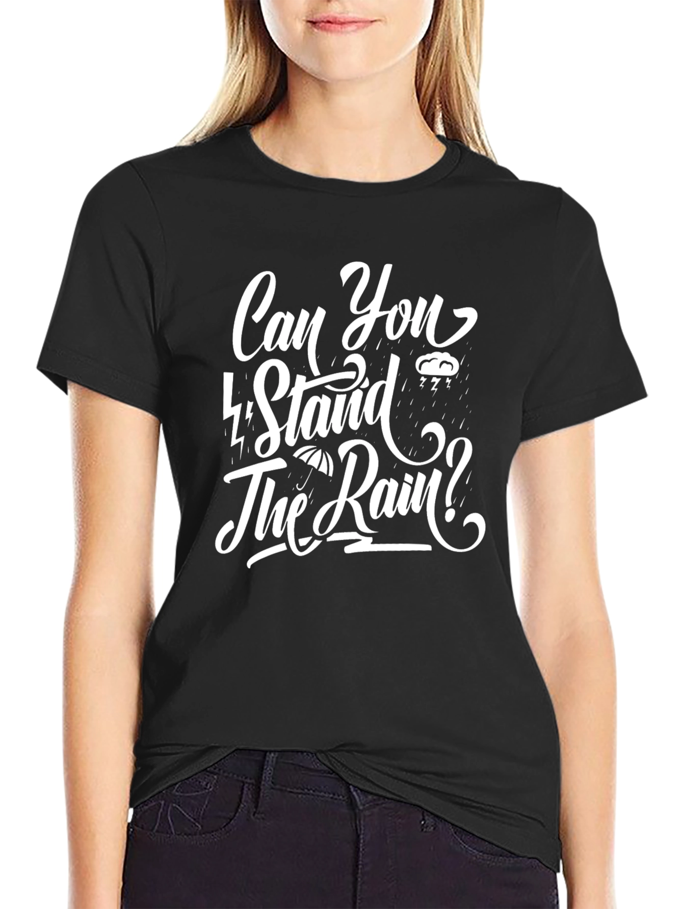 Can You Stand The Rain? Graphic Tee