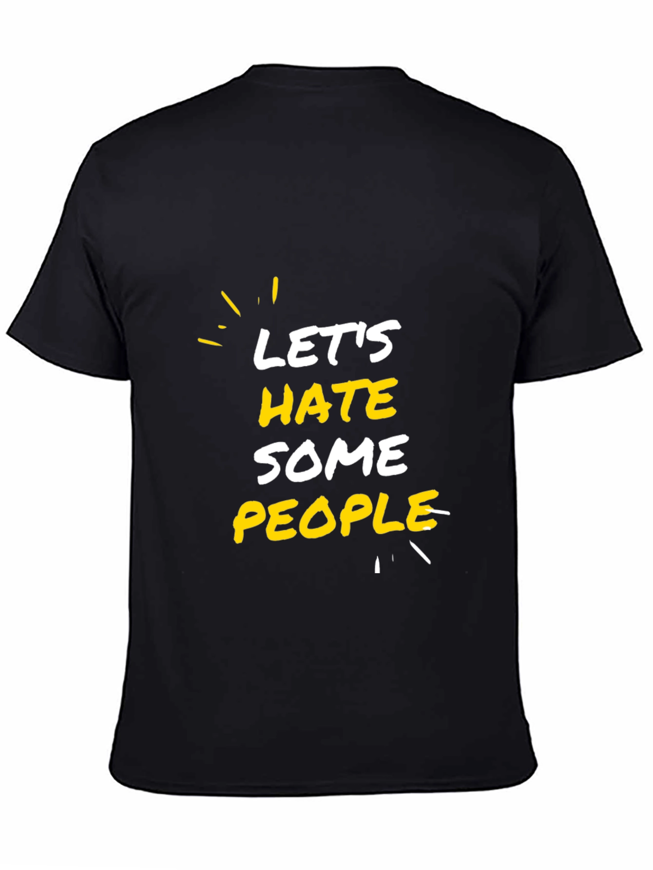 Lets Hate Some People Graphic Tee - Black