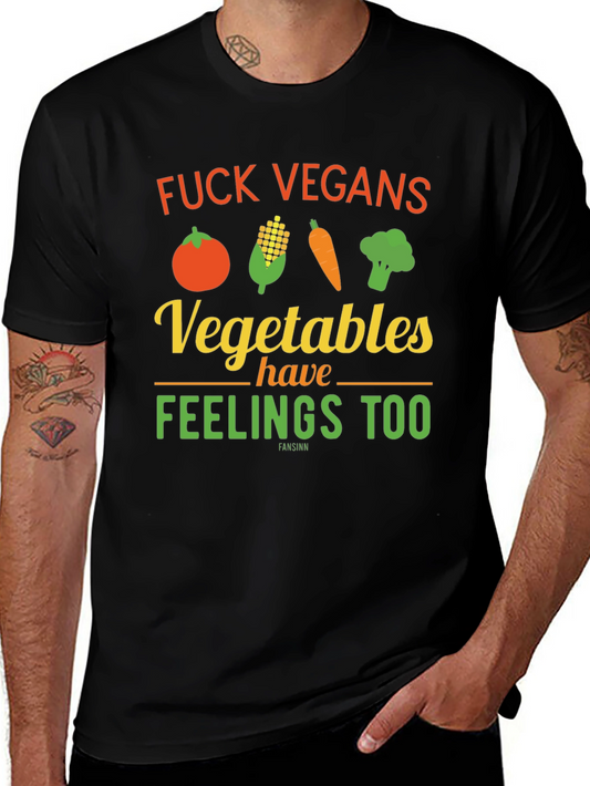 Anti-Vegan Graphic Tee: Vegetables Have Feelings Too