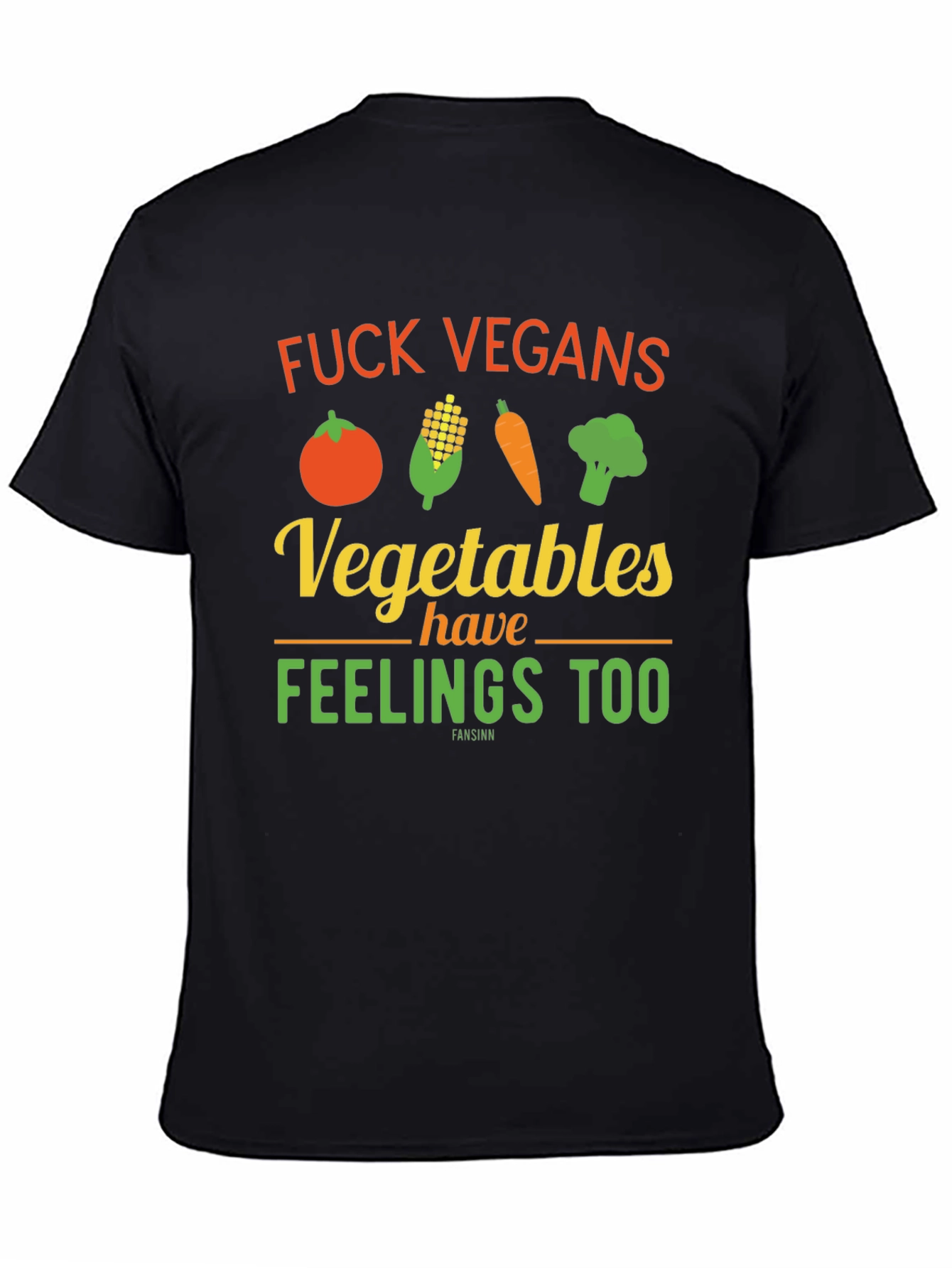 Anti-Vegan Graphic Tee: Vegetables Have Feelings Too