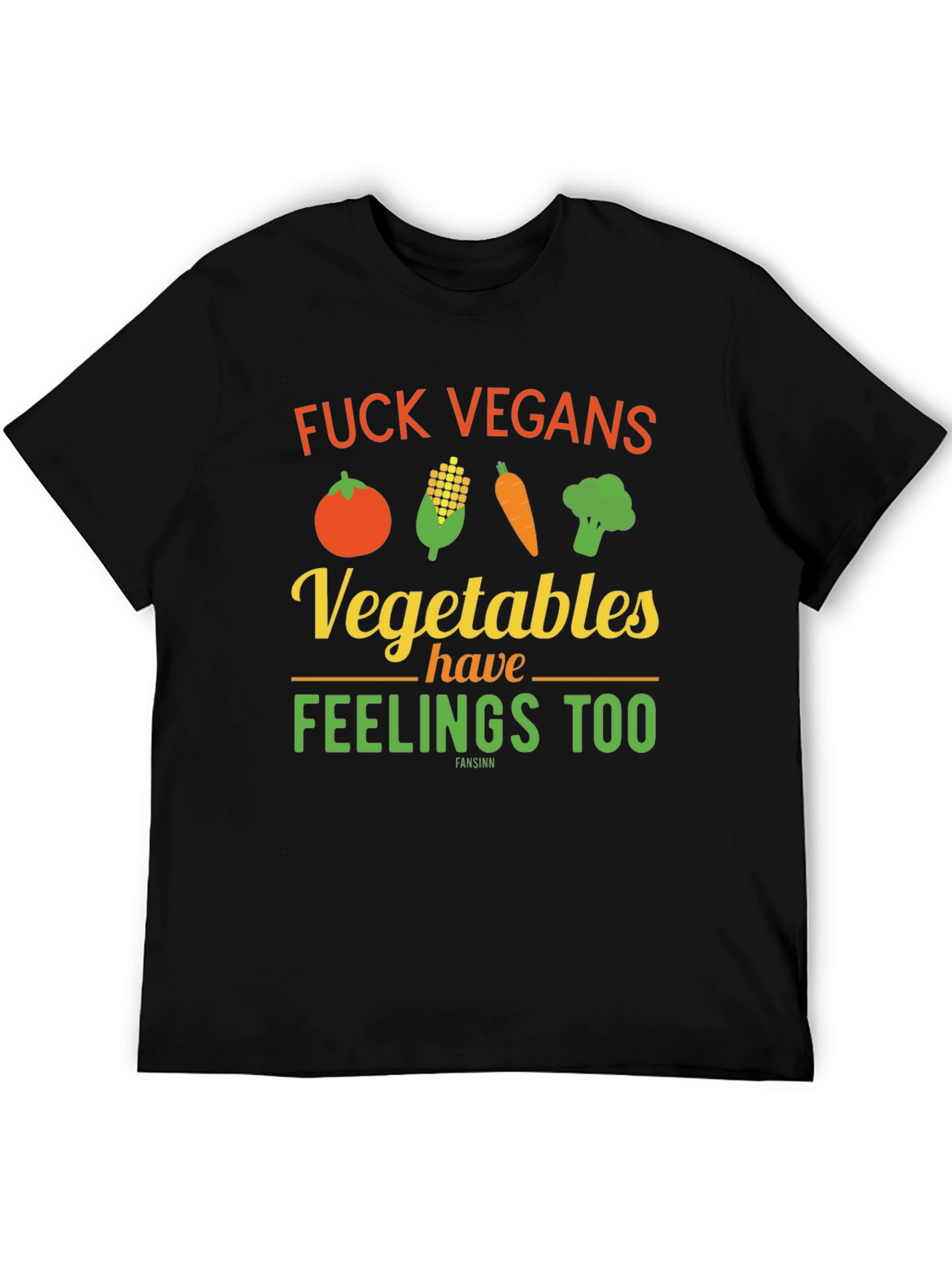 Anti-Vegan Graphic Tee: Vegetables Have Feelings Too
