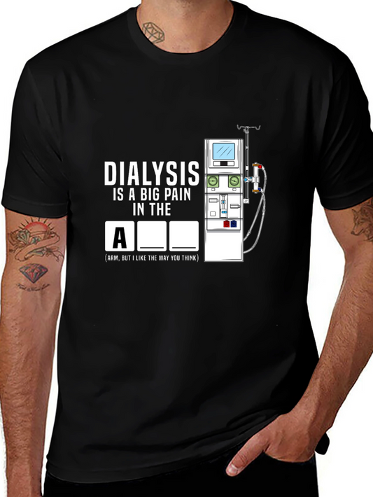 Dialysis Pain Funny T-Shirt