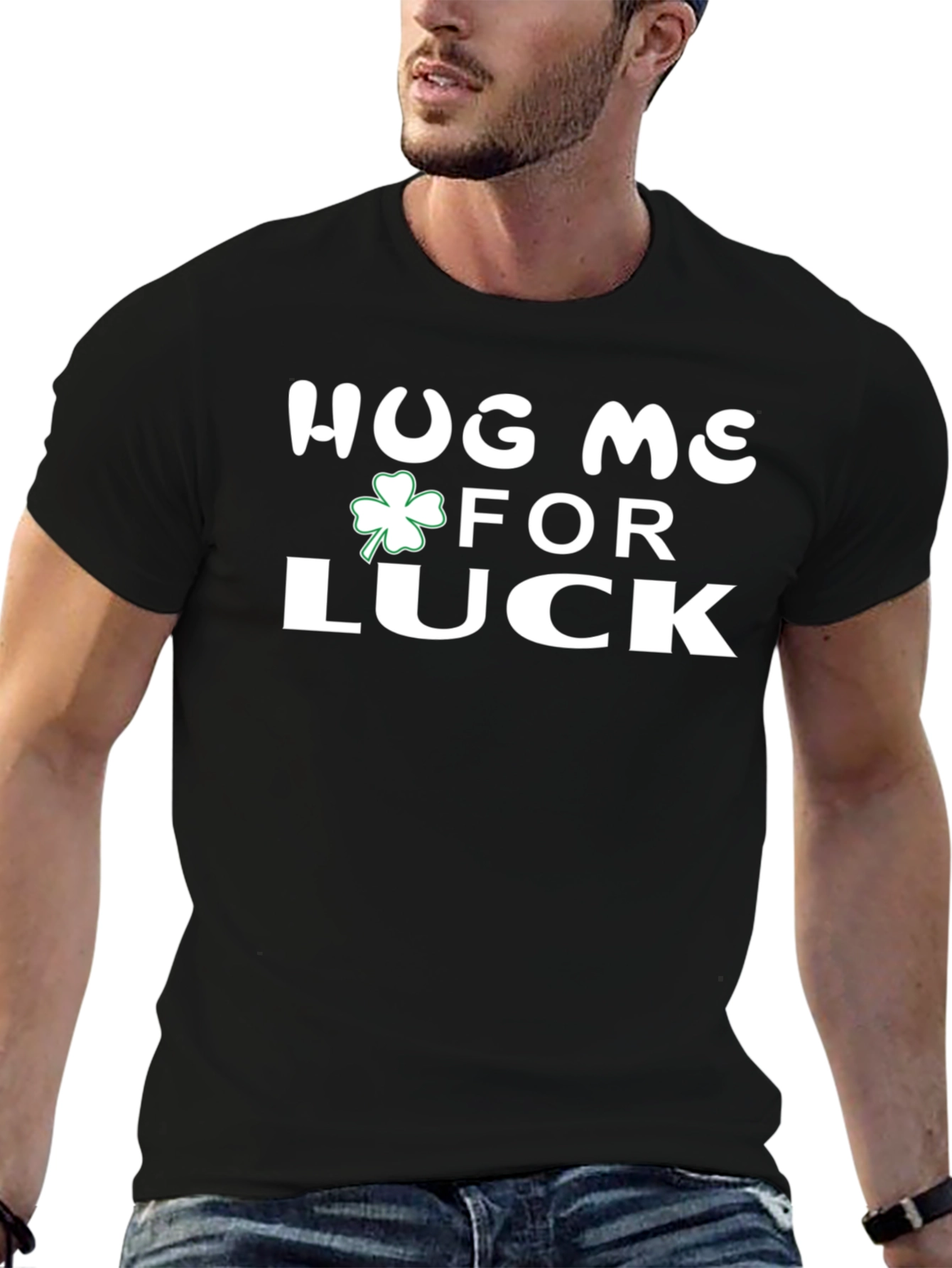Hug Me For Luck St. Patricks Day T-Shirt