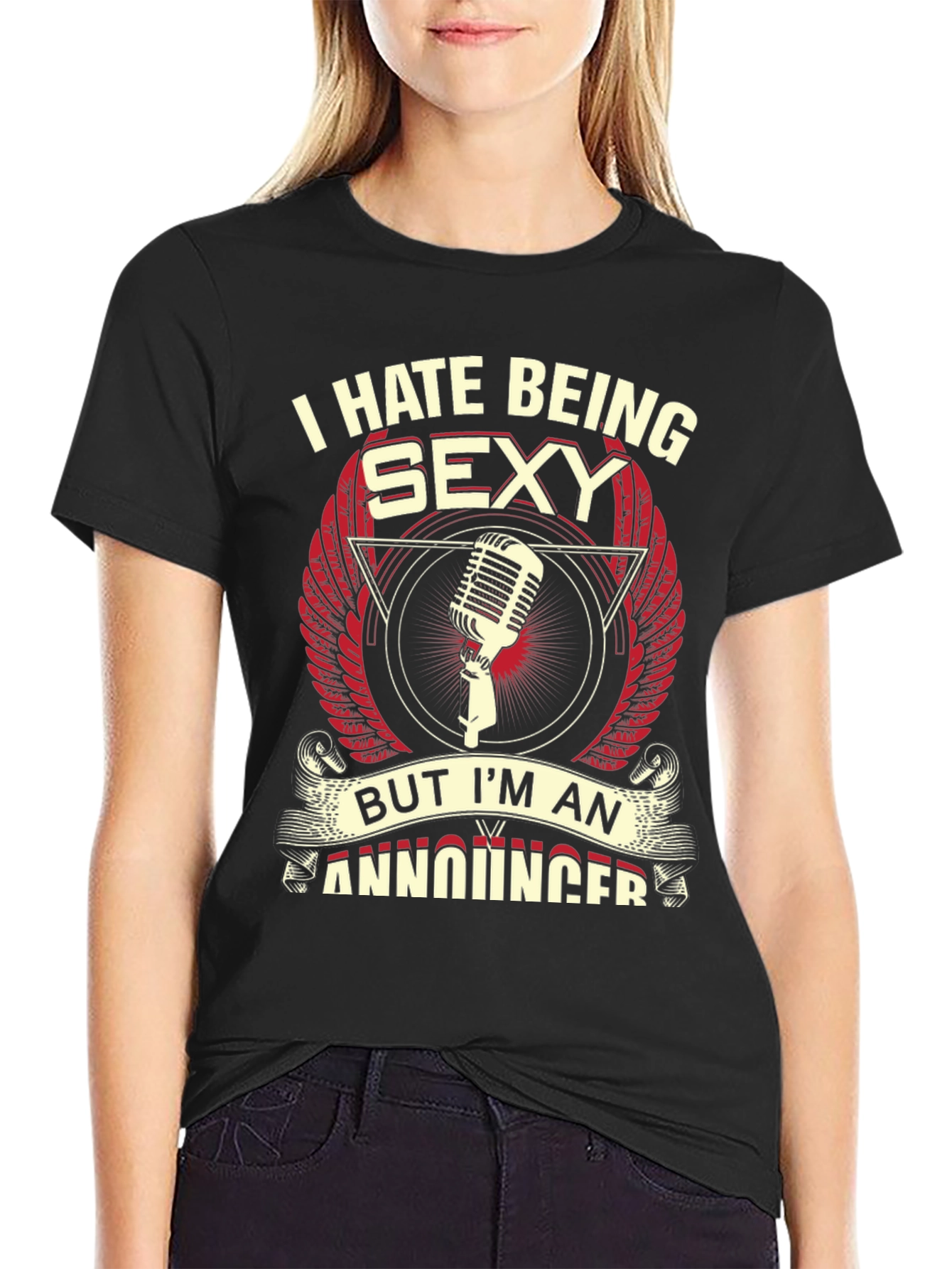 Funny Announcer T-Shirt - I Hate Being Sexy