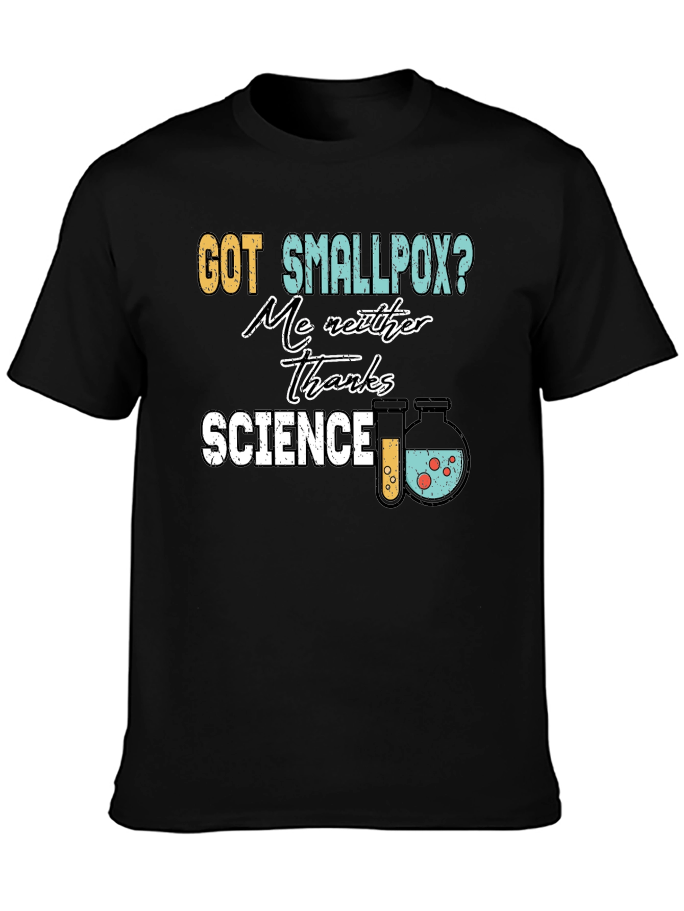 Got Smallpox? Science T-Shirt