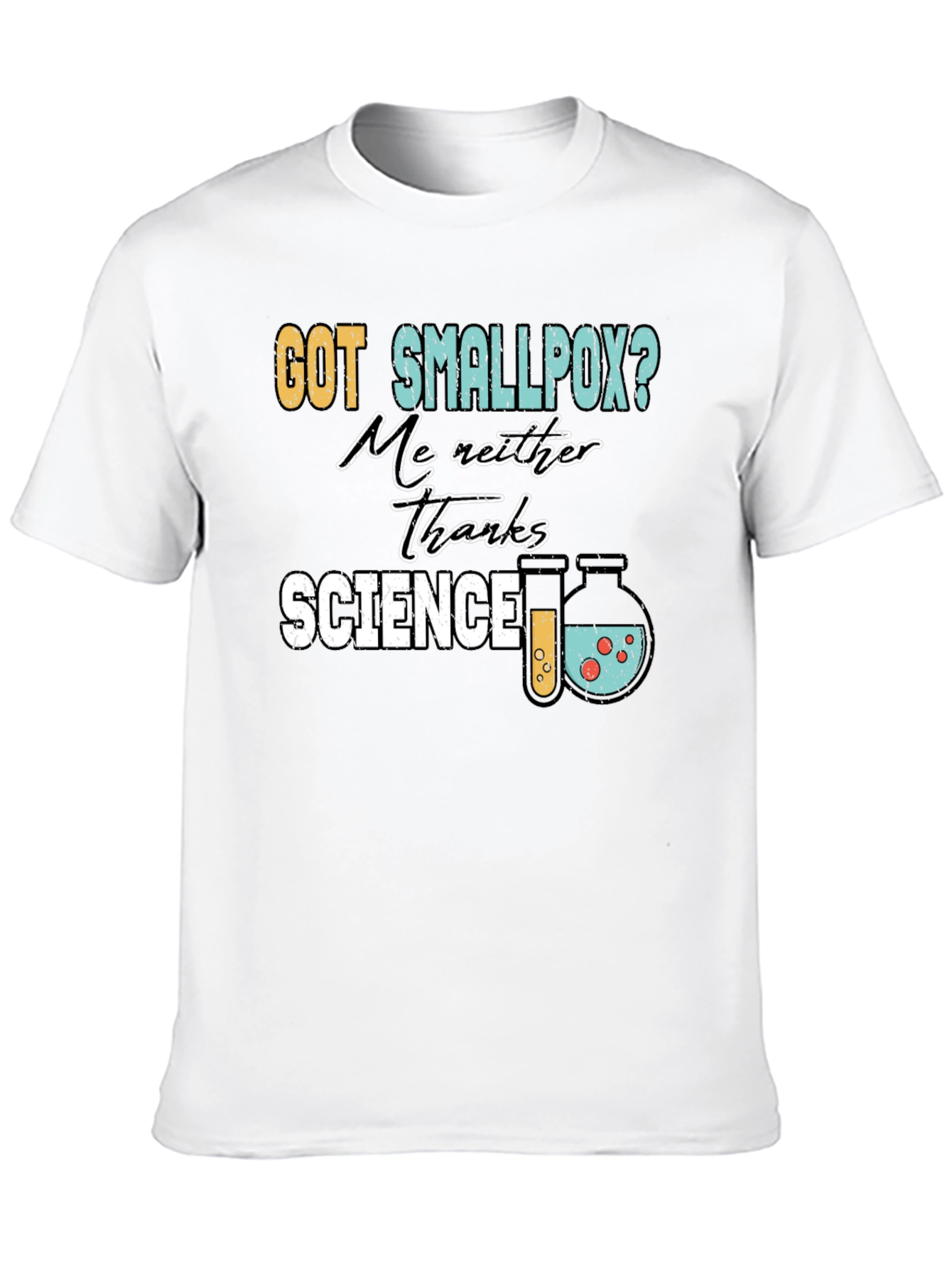 Got Smallpox? Science T-Shirt