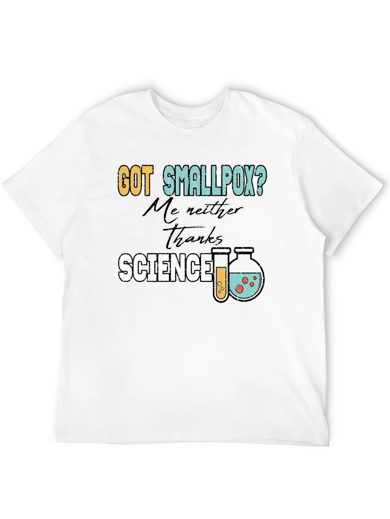 Got Smallpox? Science T-Shirt