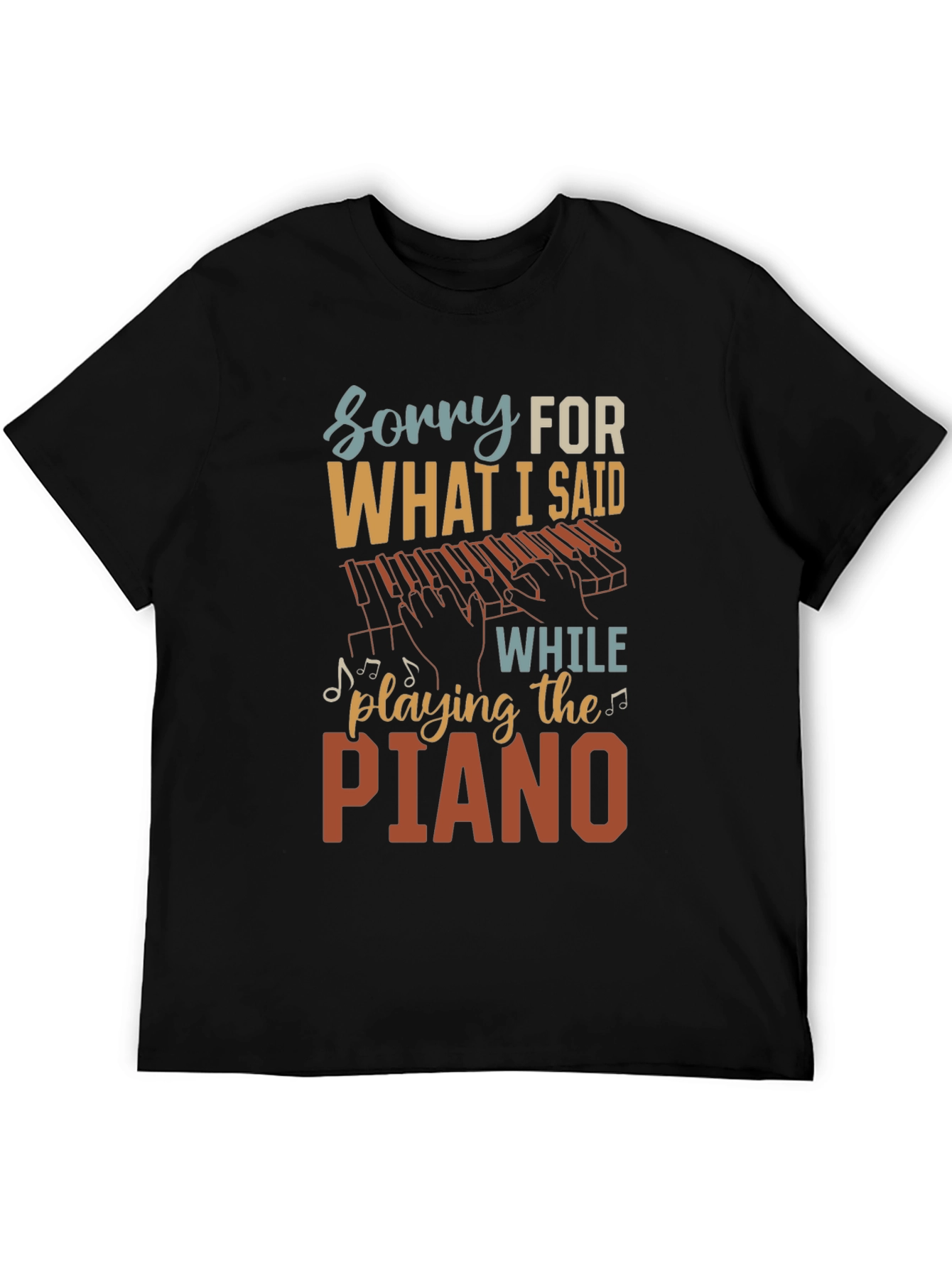 Funny Piano Player Sorry Graphic Tee