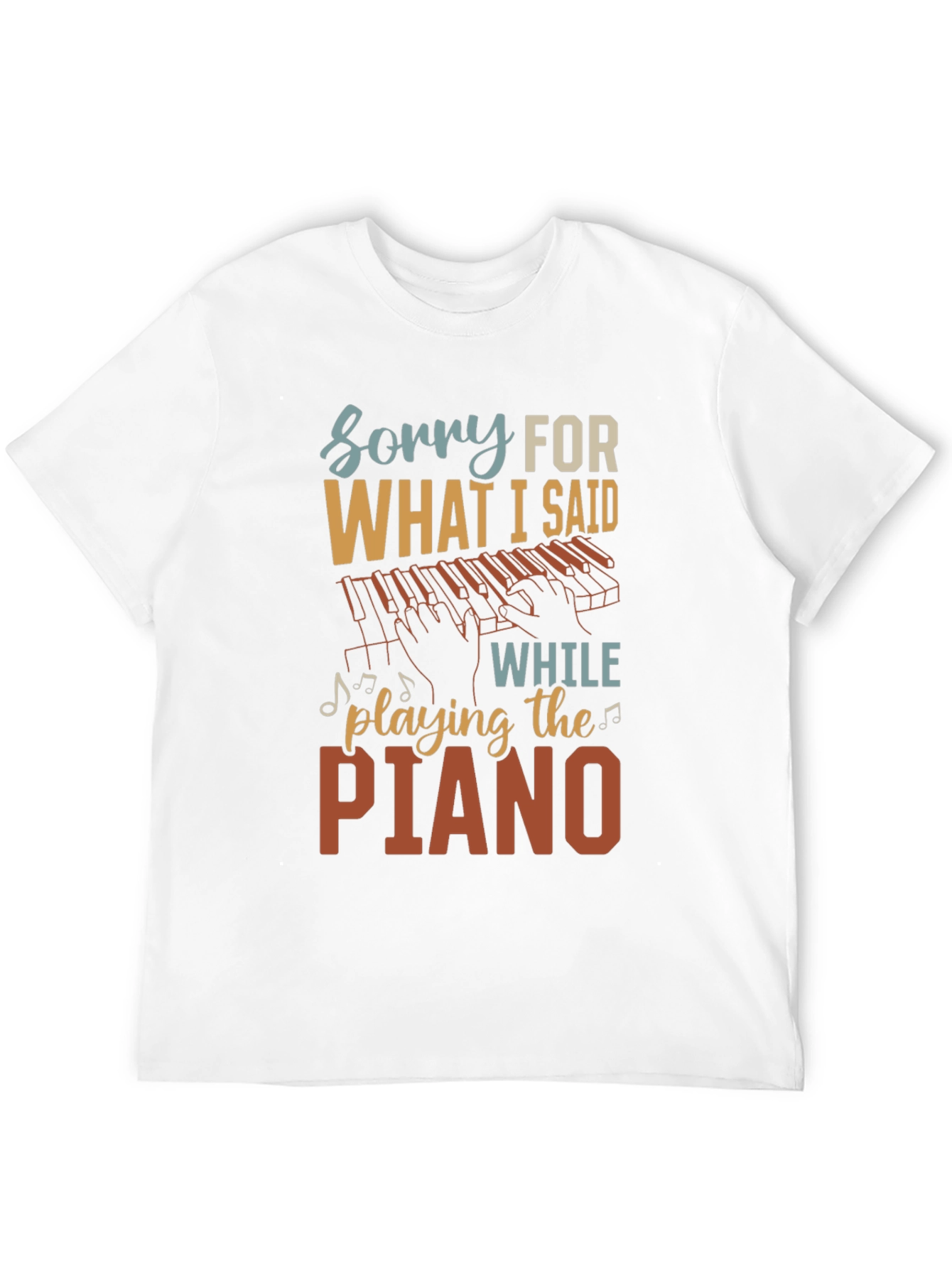Funny Piano Player Sorry Graphic Tee
