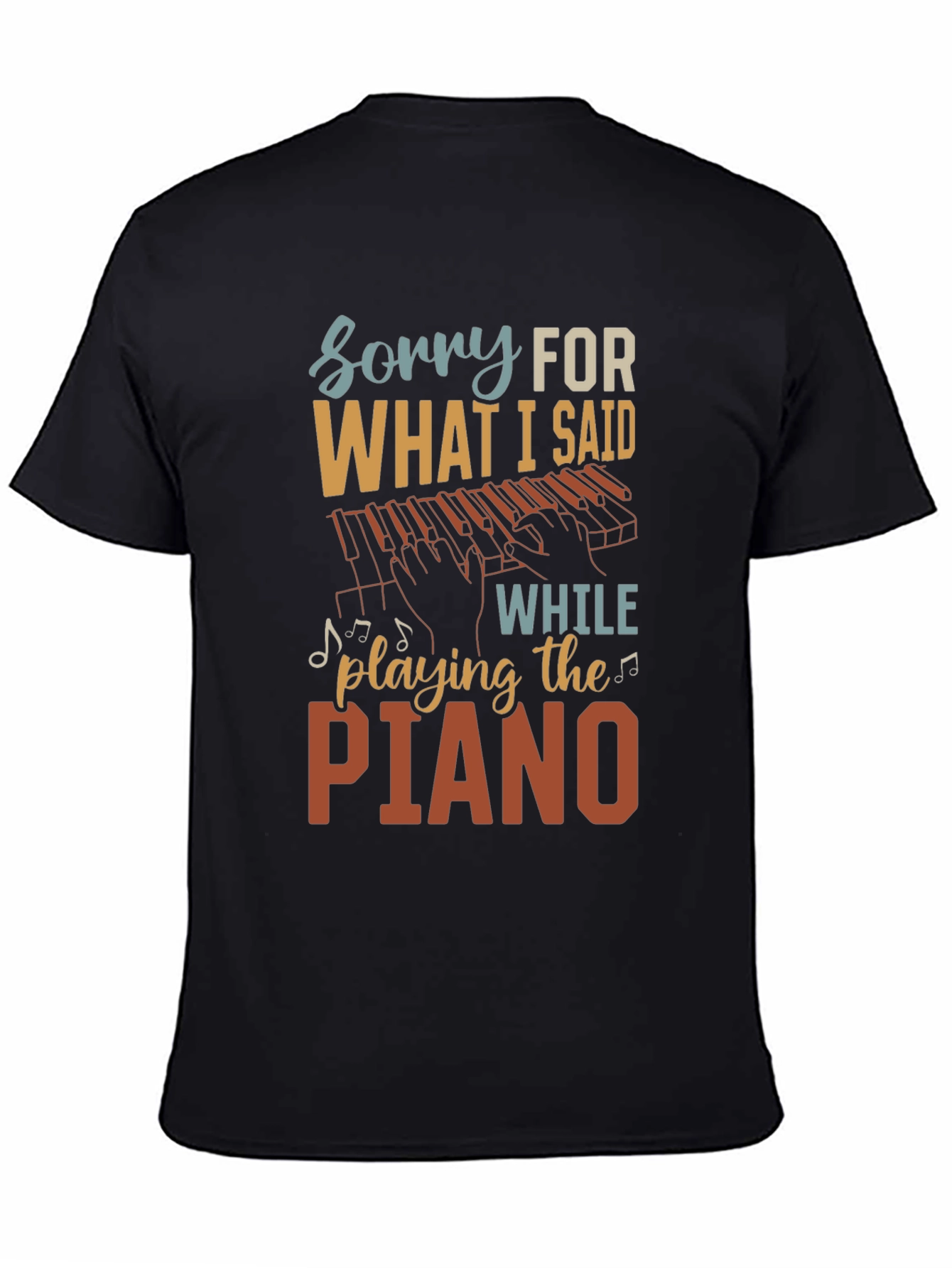 Funny Piano Player Sorry Graphic Tee
