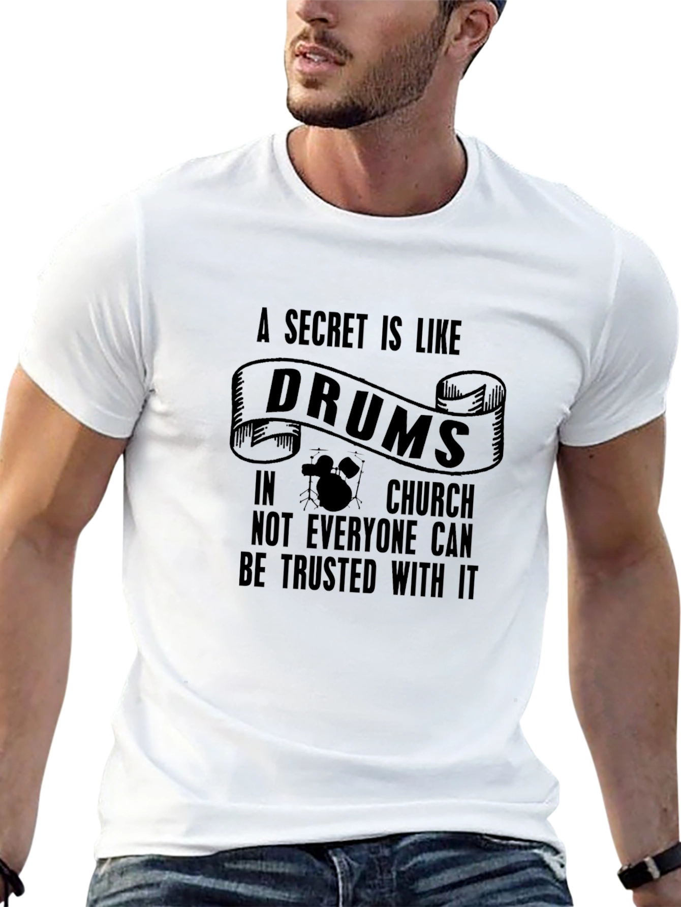 A Secret Is Like Drums in Church Black T-Shirt