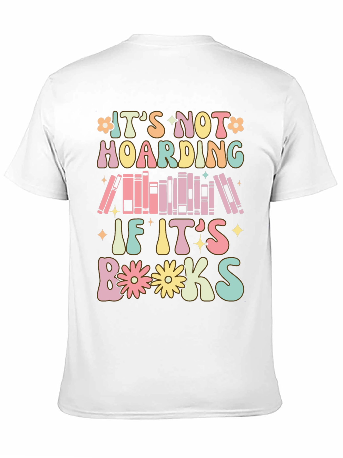 Its Not Hoarding If Its Books T-Shirt