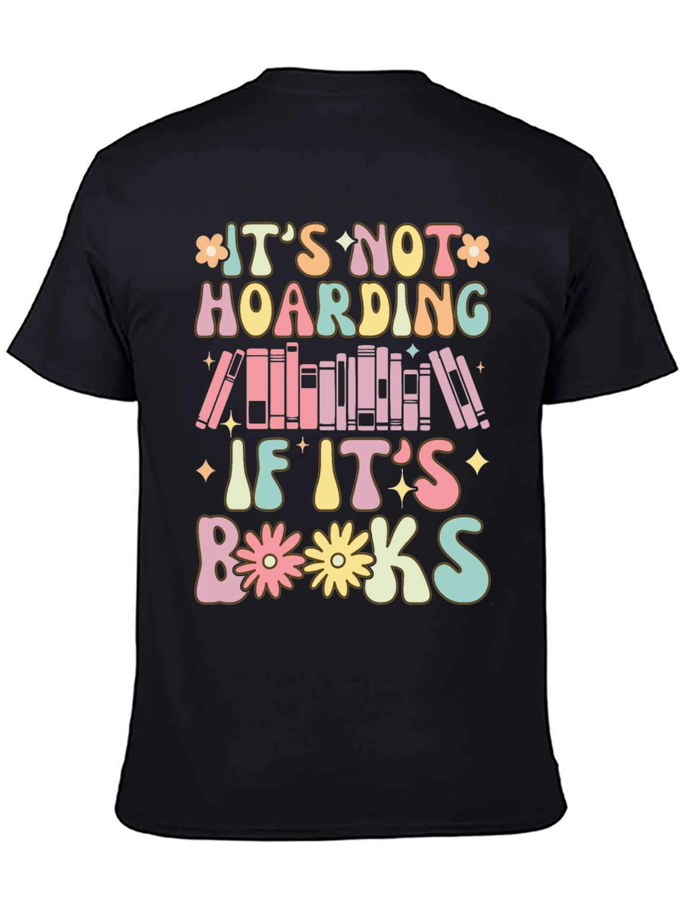 Its Not Hoarding If Its Books T-Shirt