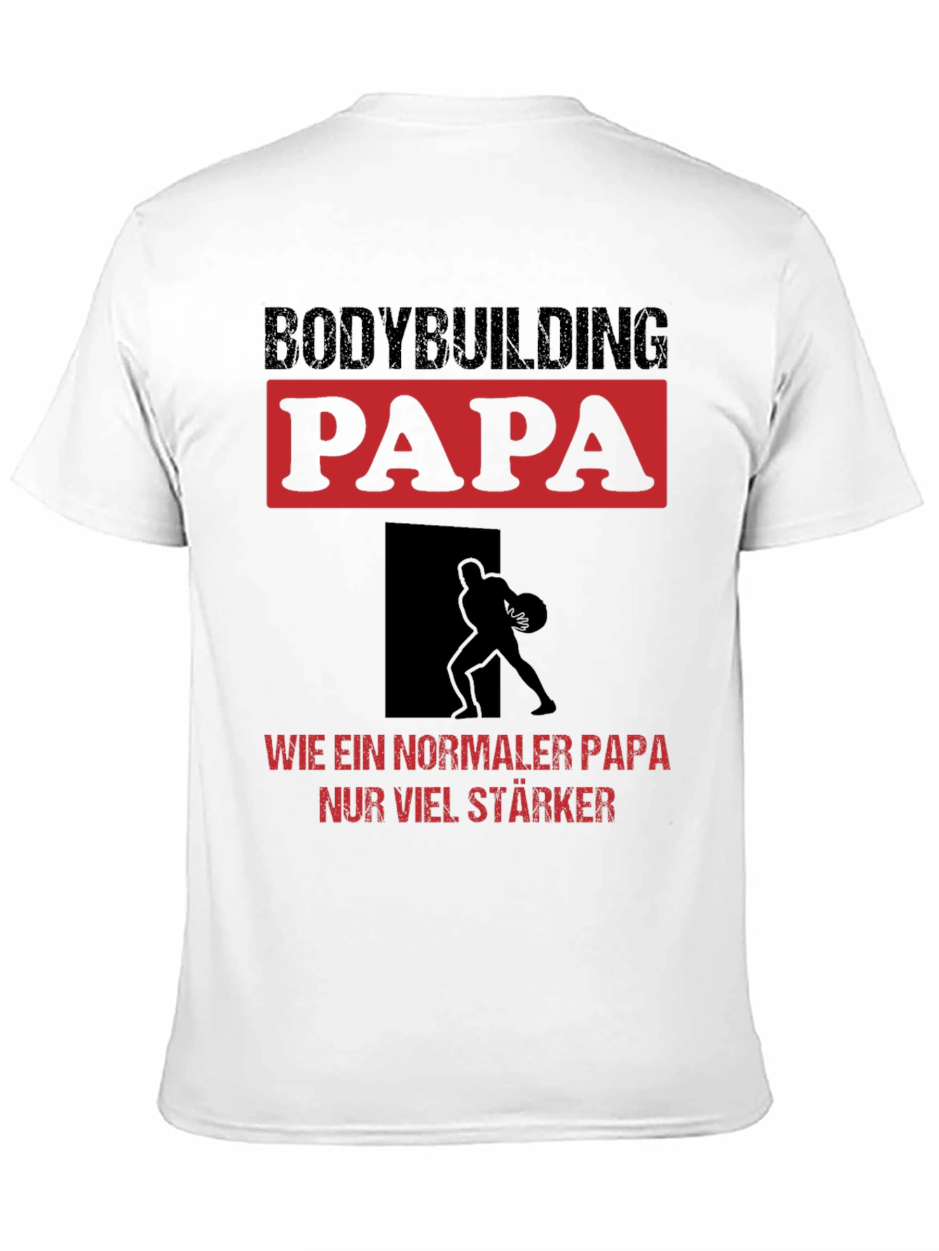 Bodybuilding Papa T-Shirt - Strong Dad Edition