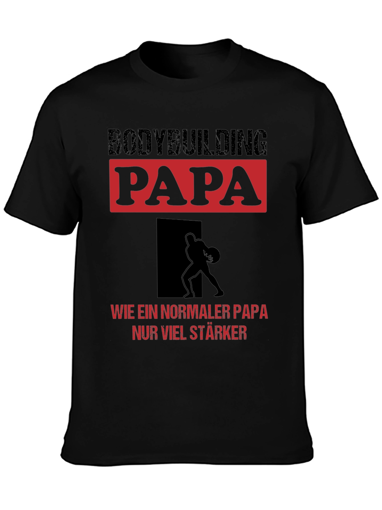 Bodybuilding Papa T-Shirt - Strong Dad Edition