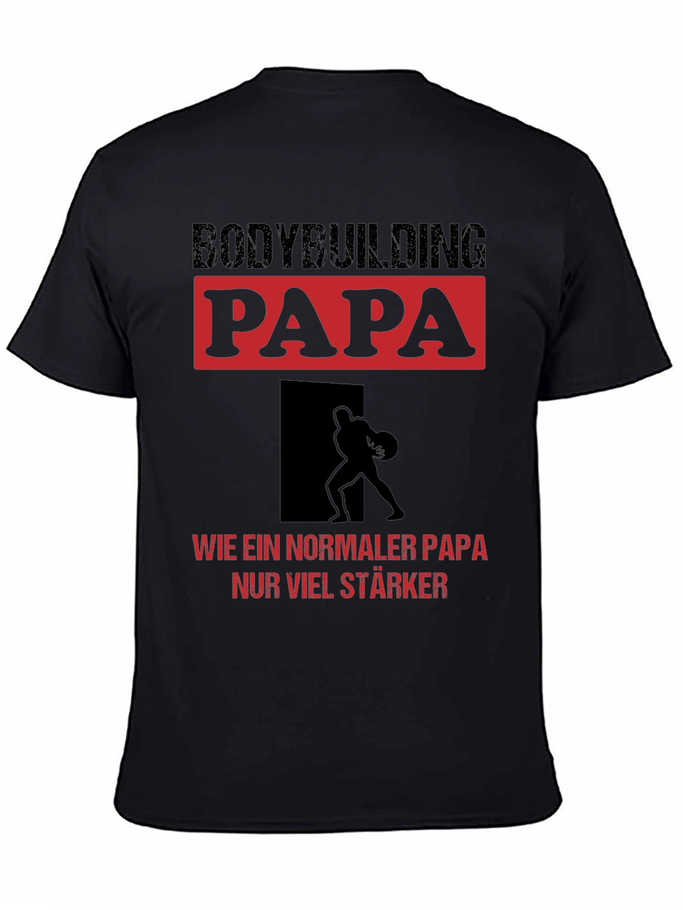 Bodybuilding Papa T-Shirt - Strong Dad Edition
