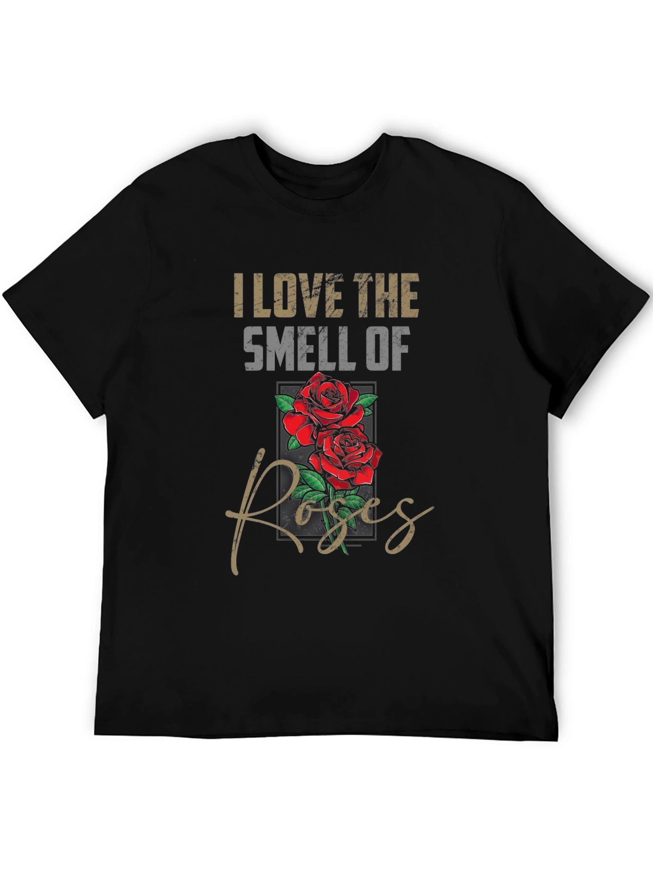 I Love The Smell of Roses Graphic T-Shirt