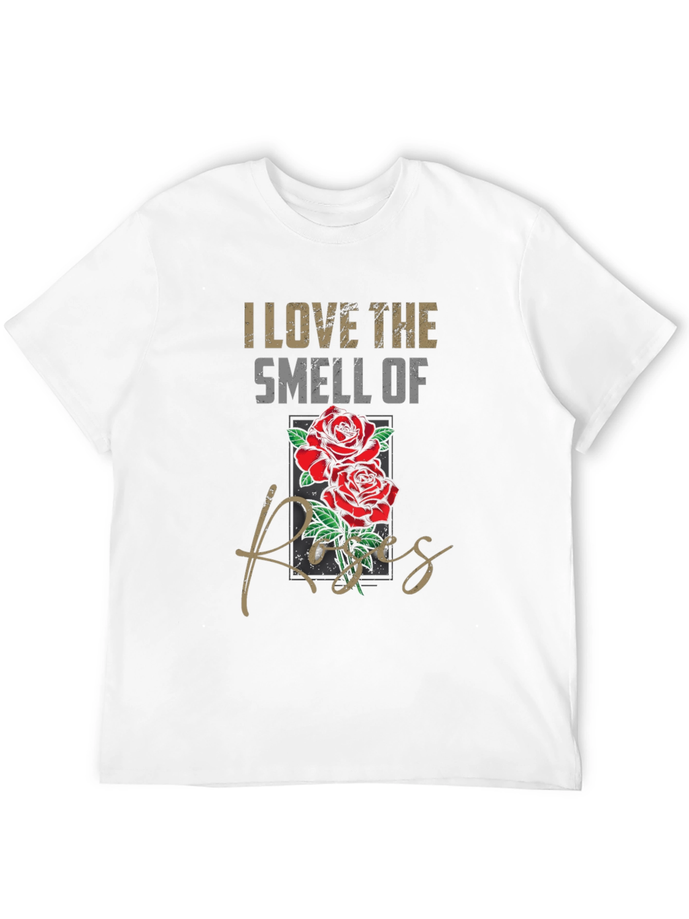 I Love The Smell of Roses Graphic T-Shirt