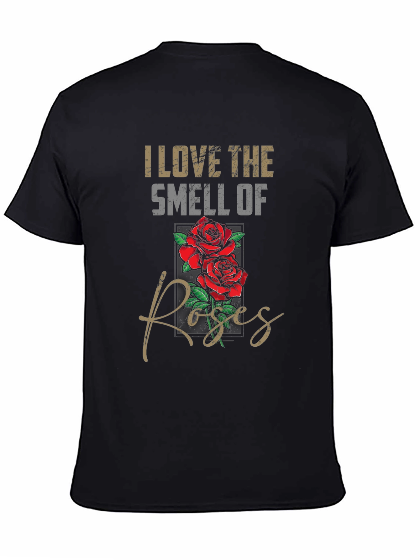 I Love The Smell of Roses Graphic T-Shirt