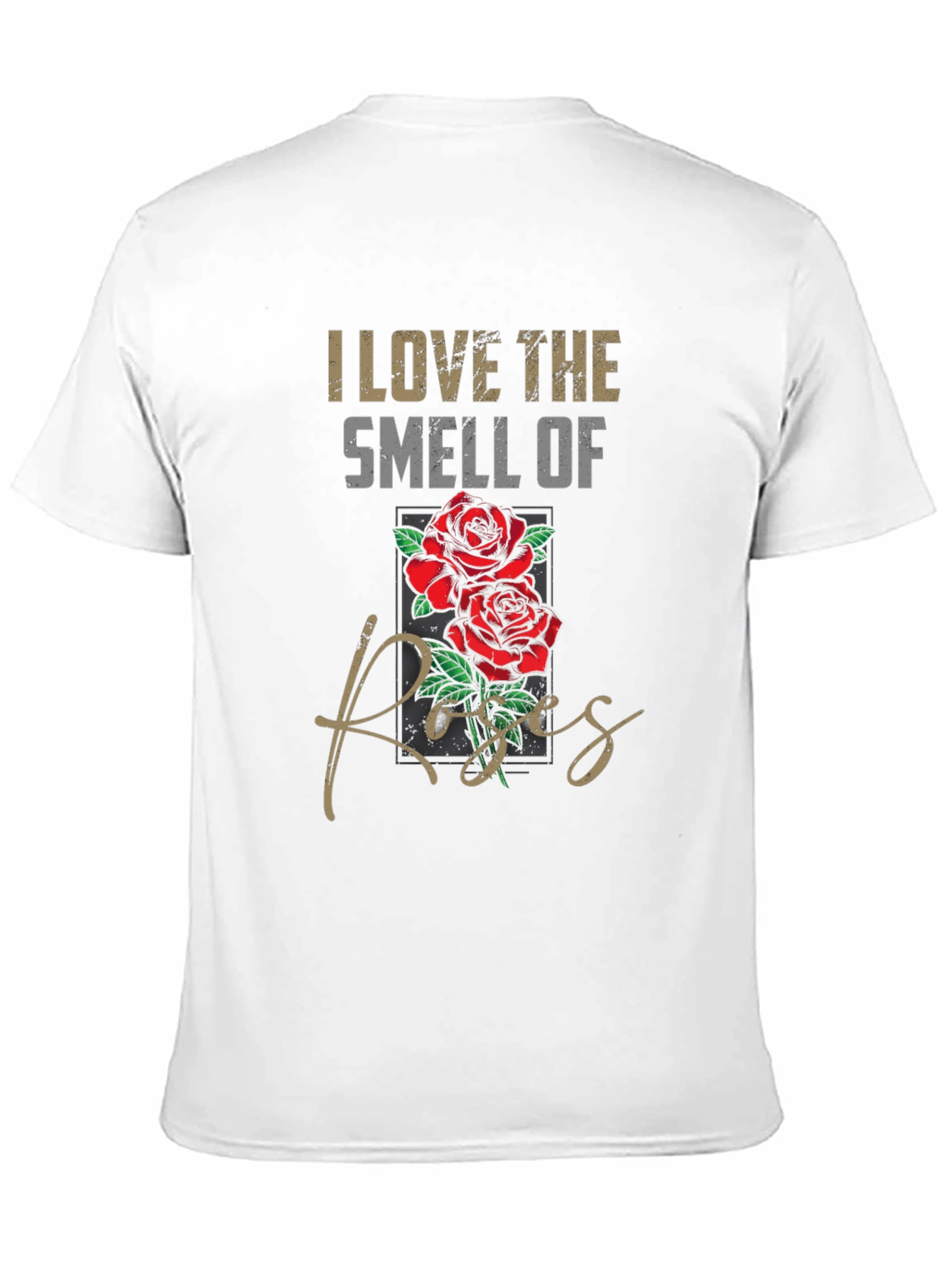 I Love The Smell of Roses Graphic T-Shirt